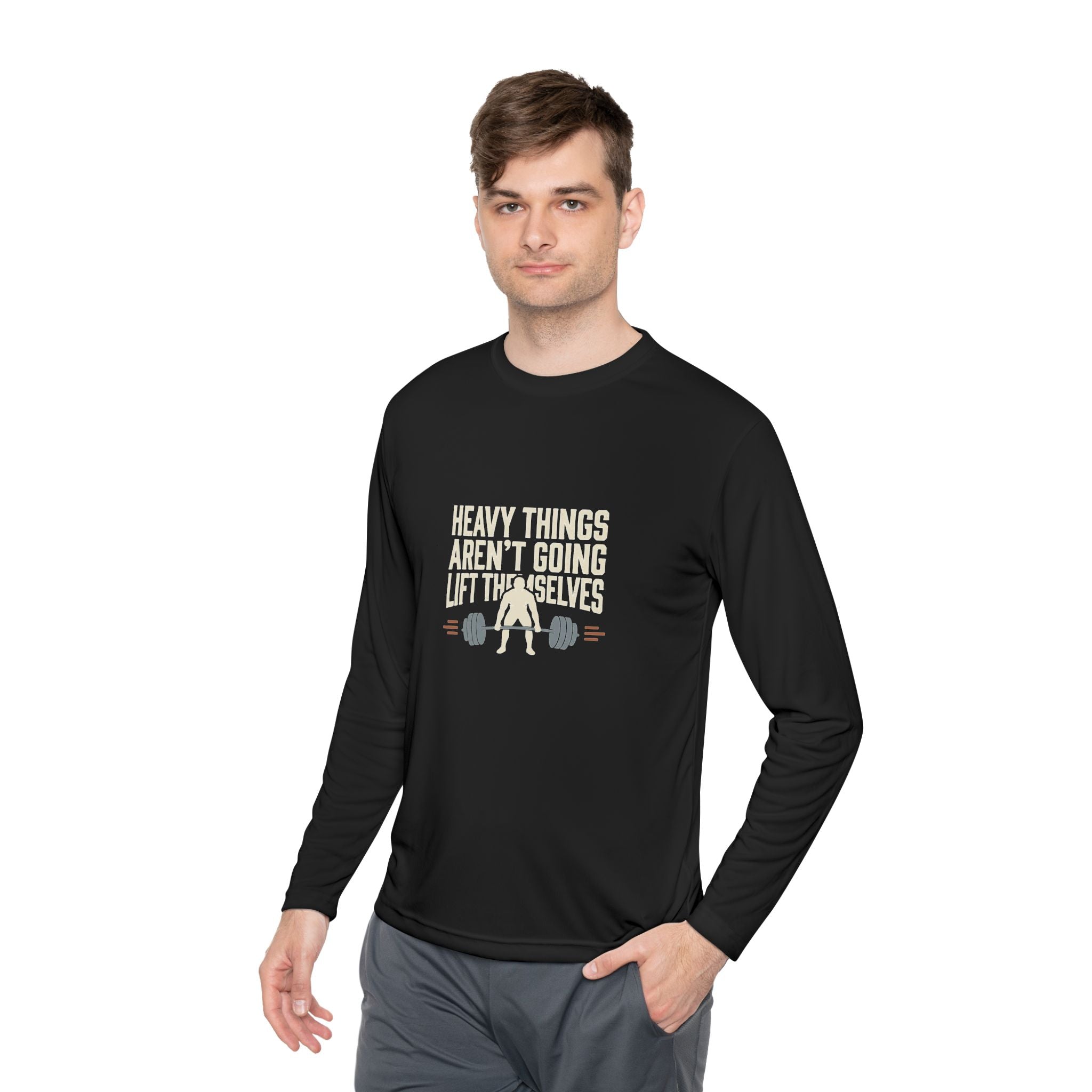 Heavy Things Aren't Going to Lift Themselves Unisex Lightweight Long Sleeve Tee