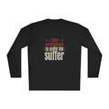 I Pay Someone To Make Me Suffer Unisex Lightweight Long Sleeve Tee
