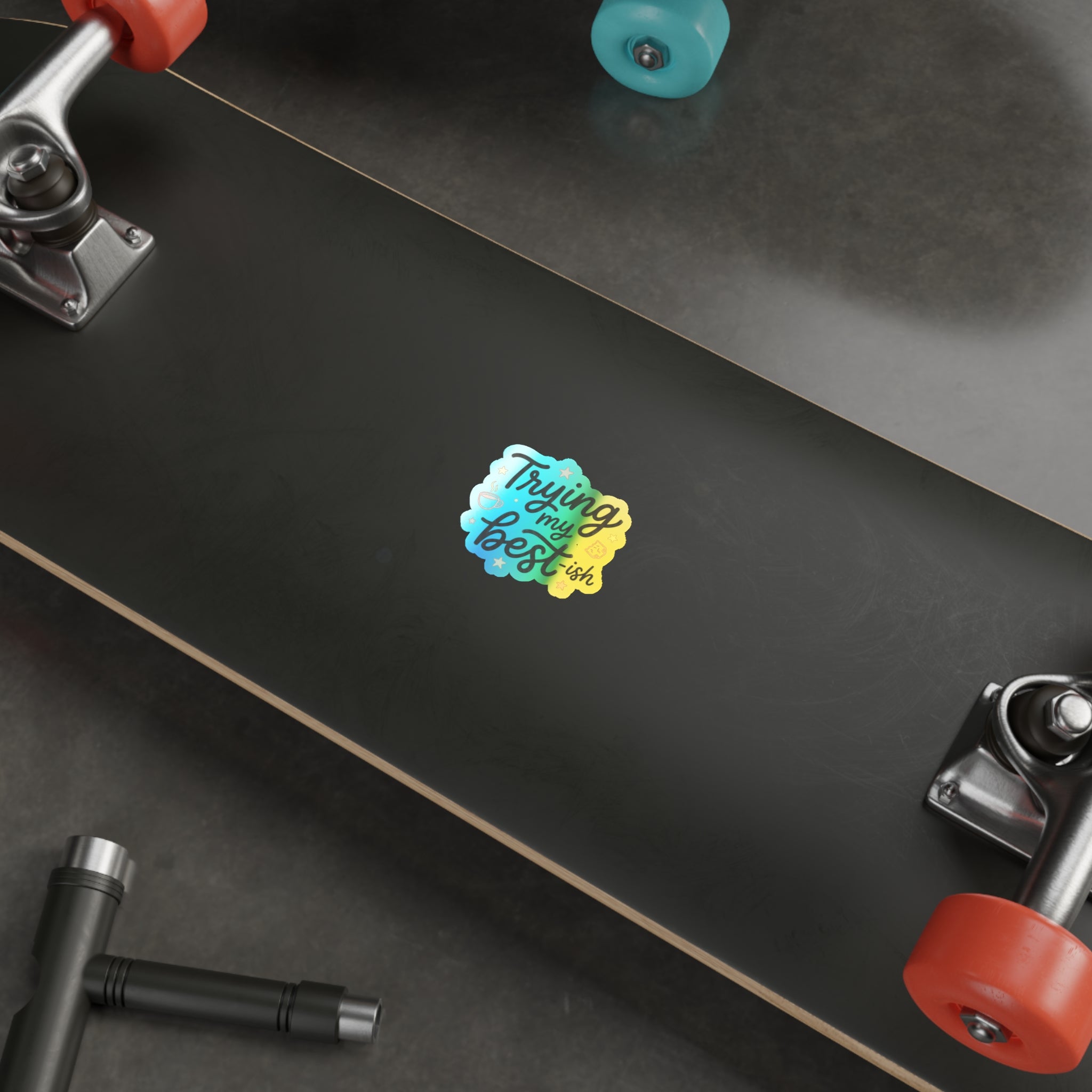 Trying My Best-ish Holographic Die-cut Stickers