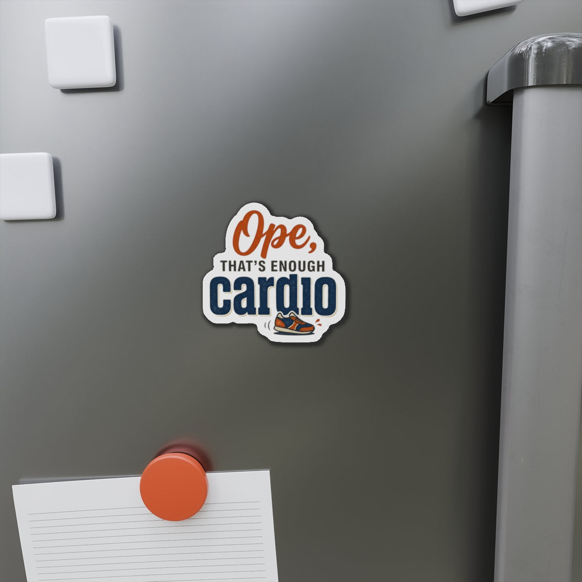 Ope, That's Enough Cardio Die-Cut Magnets