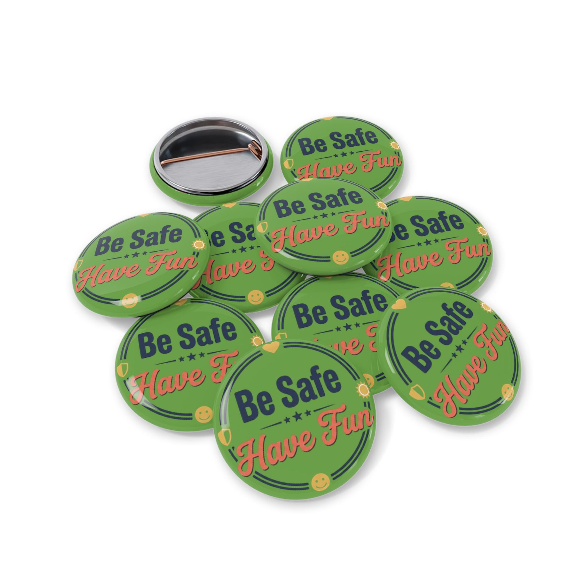 Be Safe Have Fun Round Pins