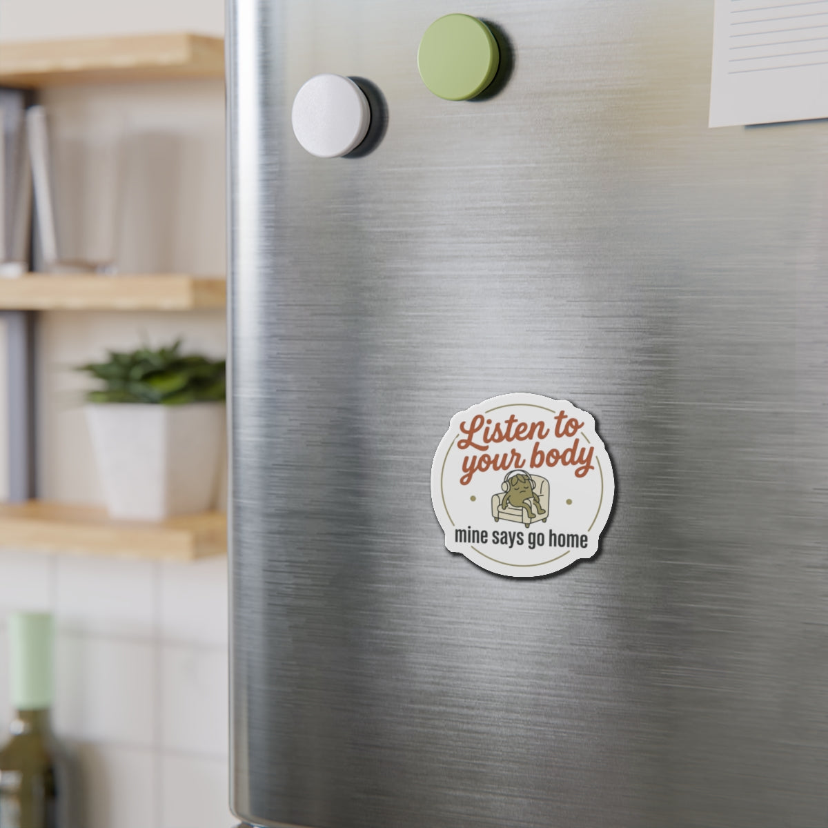 Listen to Your Body Die-Cut Magnets