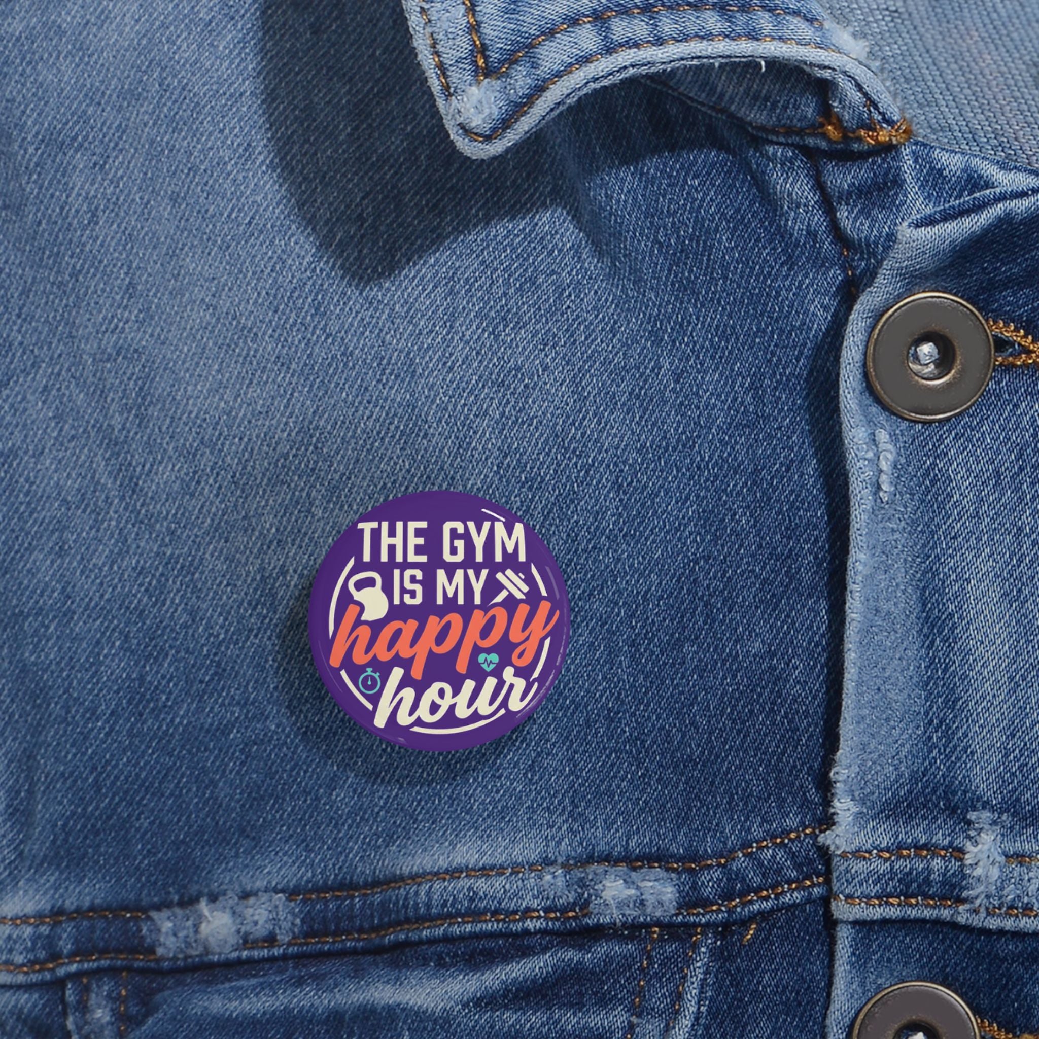 The Gym is My Happy Hour Round Pins