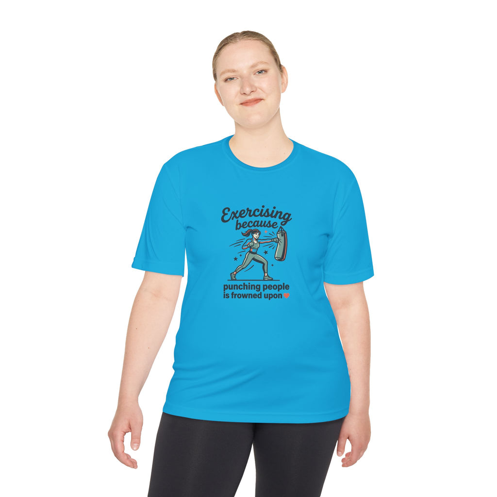 Exercising Because Punching People is Frowned Upon Unisex Moisture Wicking Tee