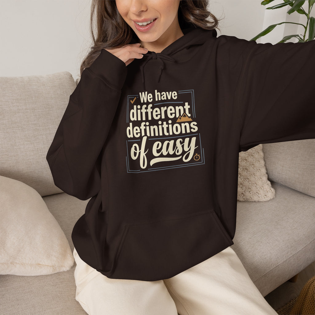 We Have Different Definitions of Easy Unisex Heavy Blend™ Hooded Sweatshirt
