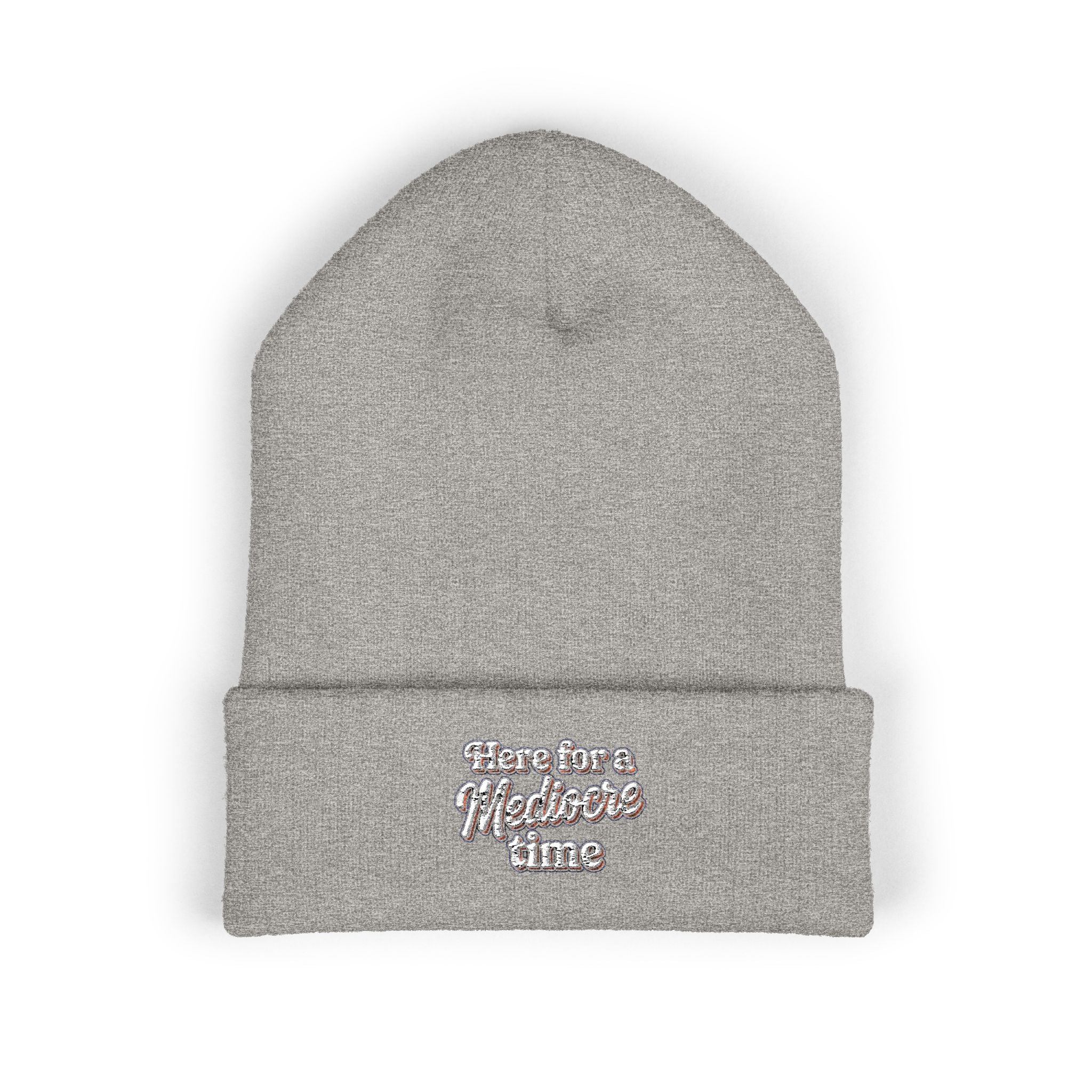 Here for a Mediocre Time Classic Cuffed Beanie (Embroidery)