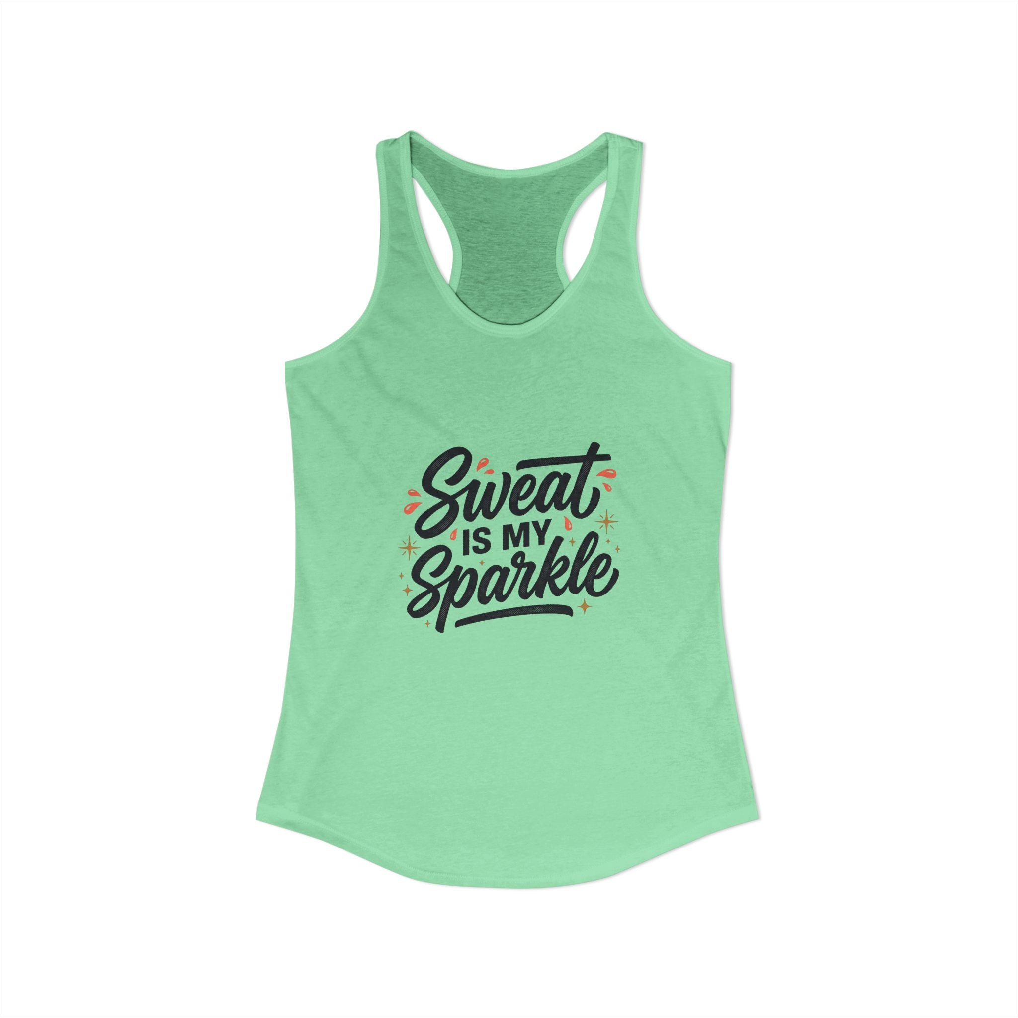 Sweat is My Sparkle Women's Ideal Racerback Tank