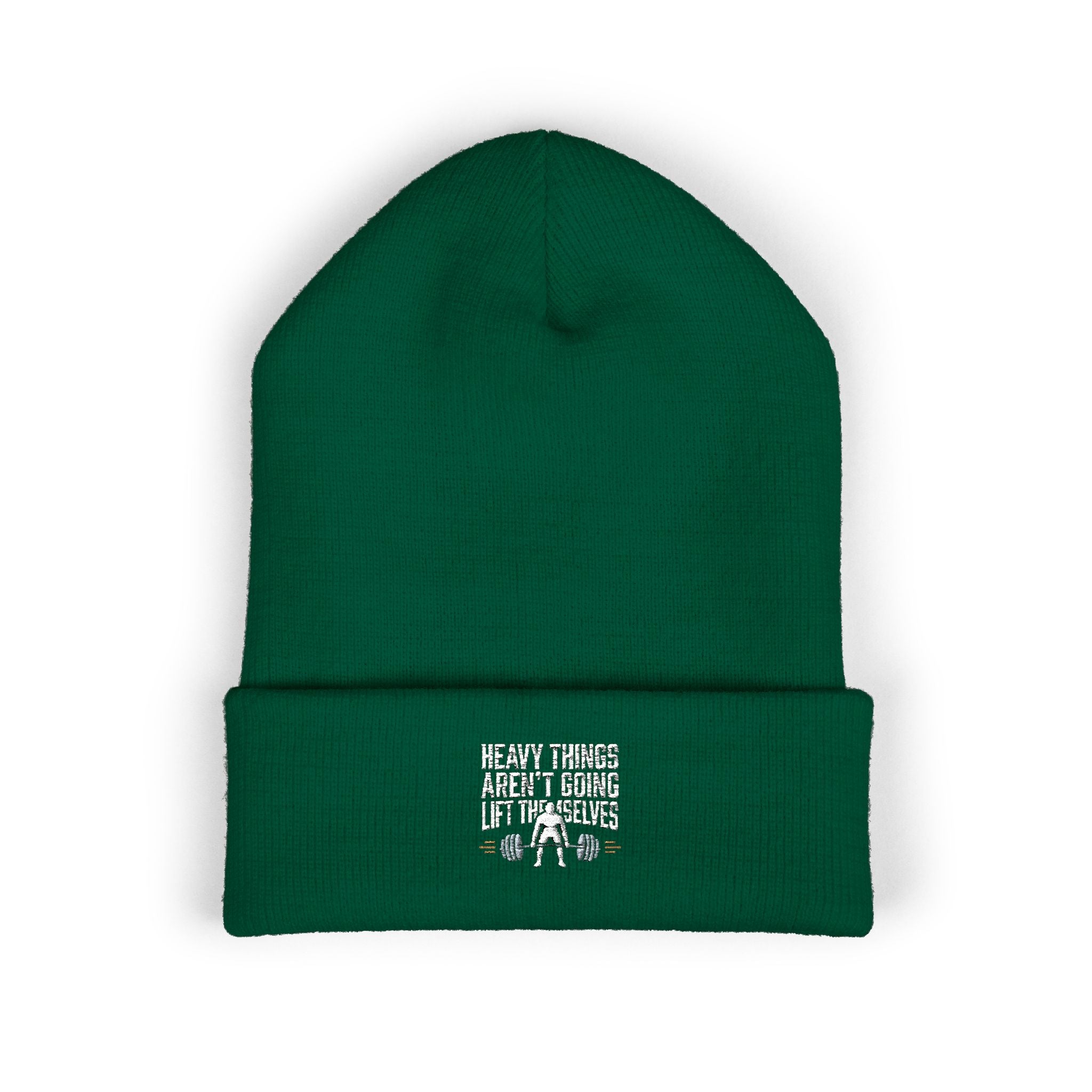 Heavy Things Aren't Going to Lift Themselves Classic Cuffed Beanie (Embroidery)