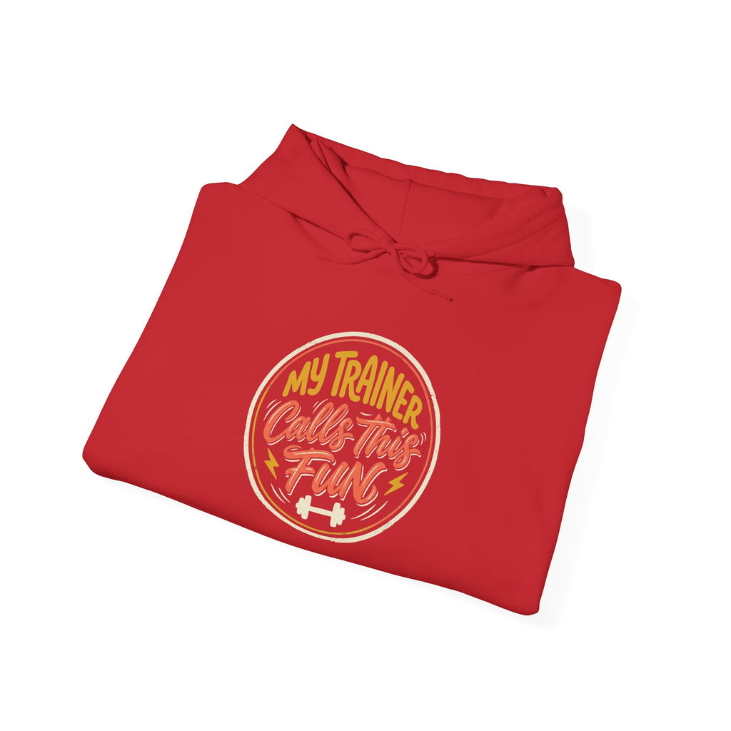 My Trainer Calls This Fun Unisex Heavy Blend™ Hooded Sweatshirt