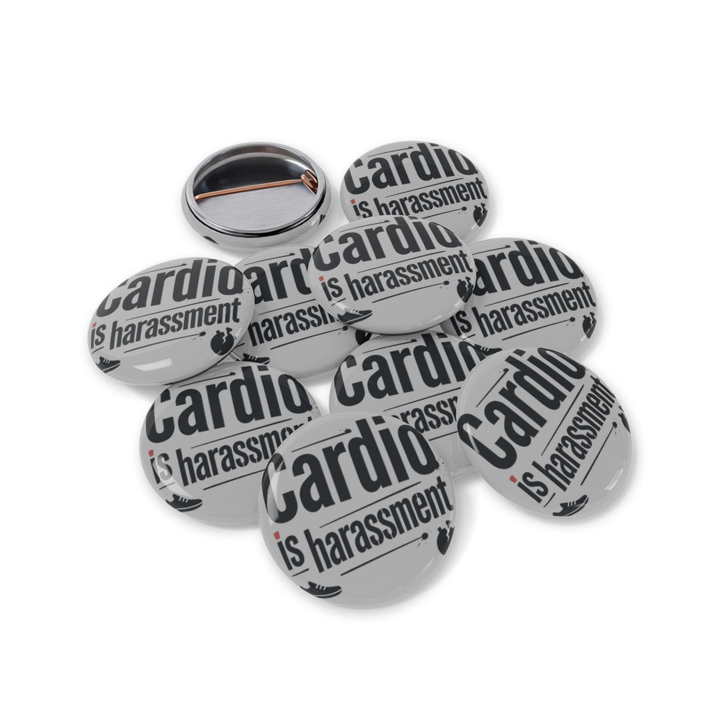 Cardio is Harassment Round Pins