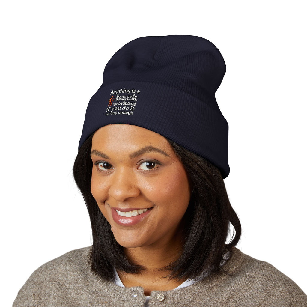 Anything is a Back Workout If You Do It Wrong Enough Classic Cuffed Beanie (Embroidery)