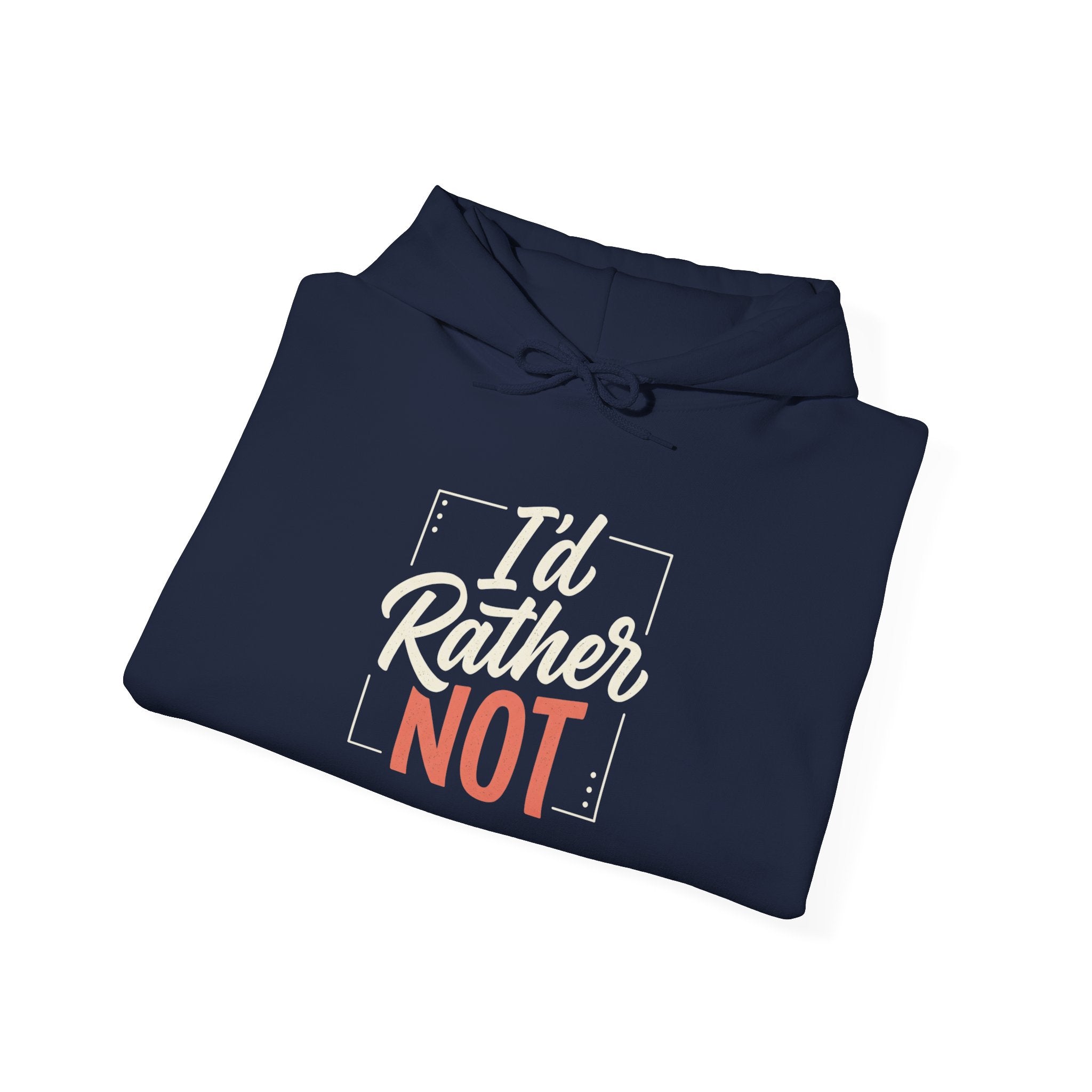 I'd Rather Not Unisex Heavy Blend™ Hooded Sweatshirt