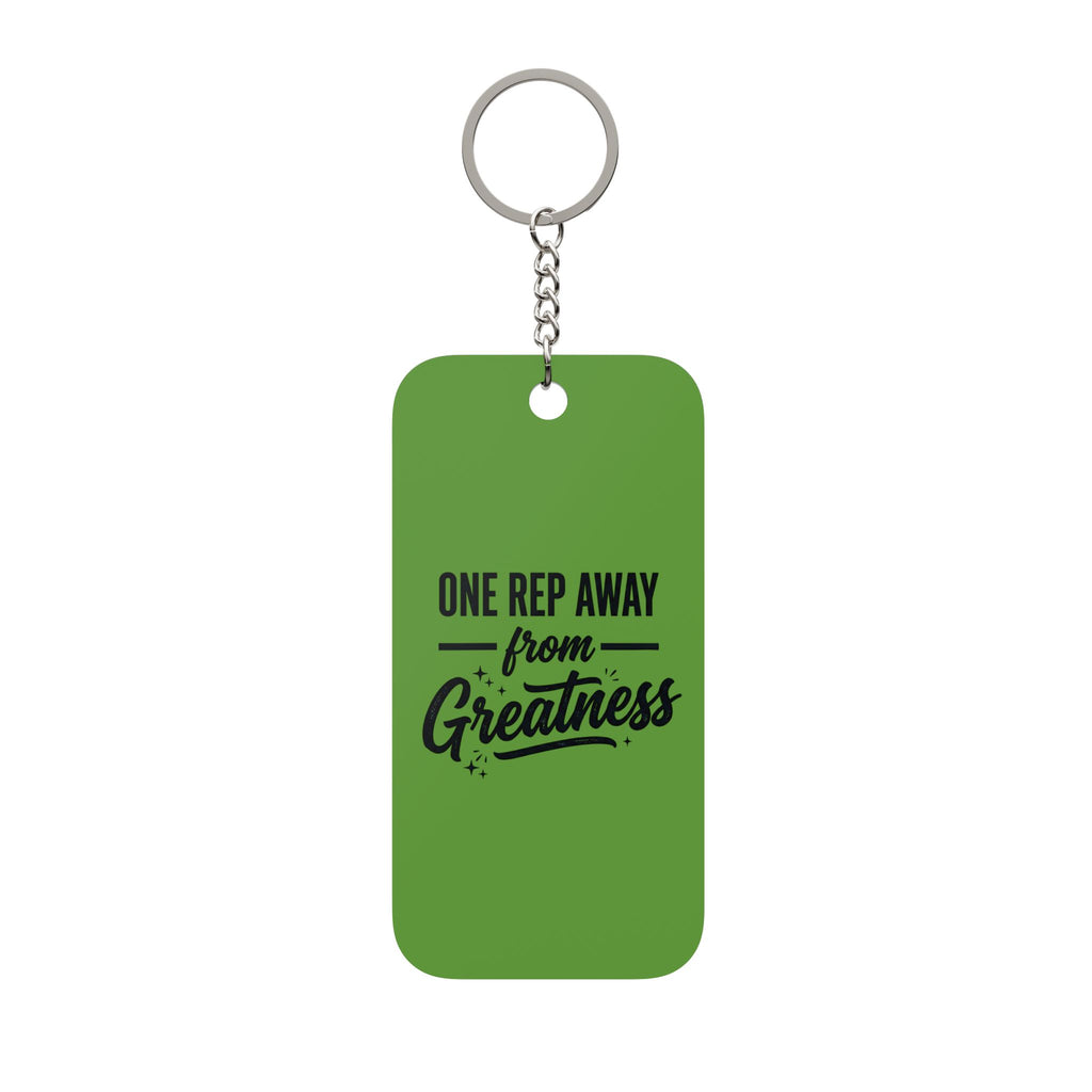 One Rep Away From Greatness Double-Sided Keychain Charm