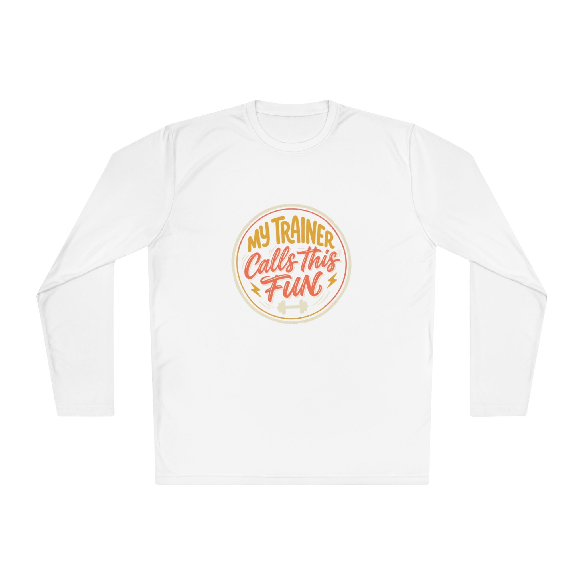 My Trainer Calls This Fun Unisex Lightweight Long Sleeve Tee