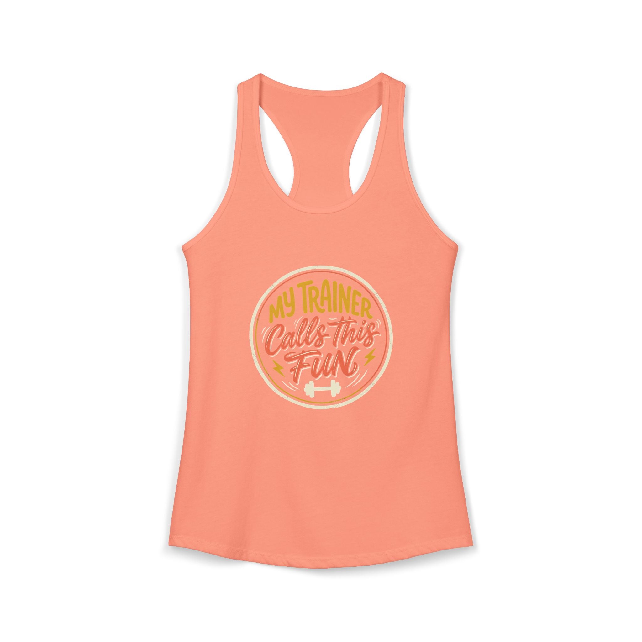 My Trainer Calls This Fun Women's Ideal Racerback Tank
