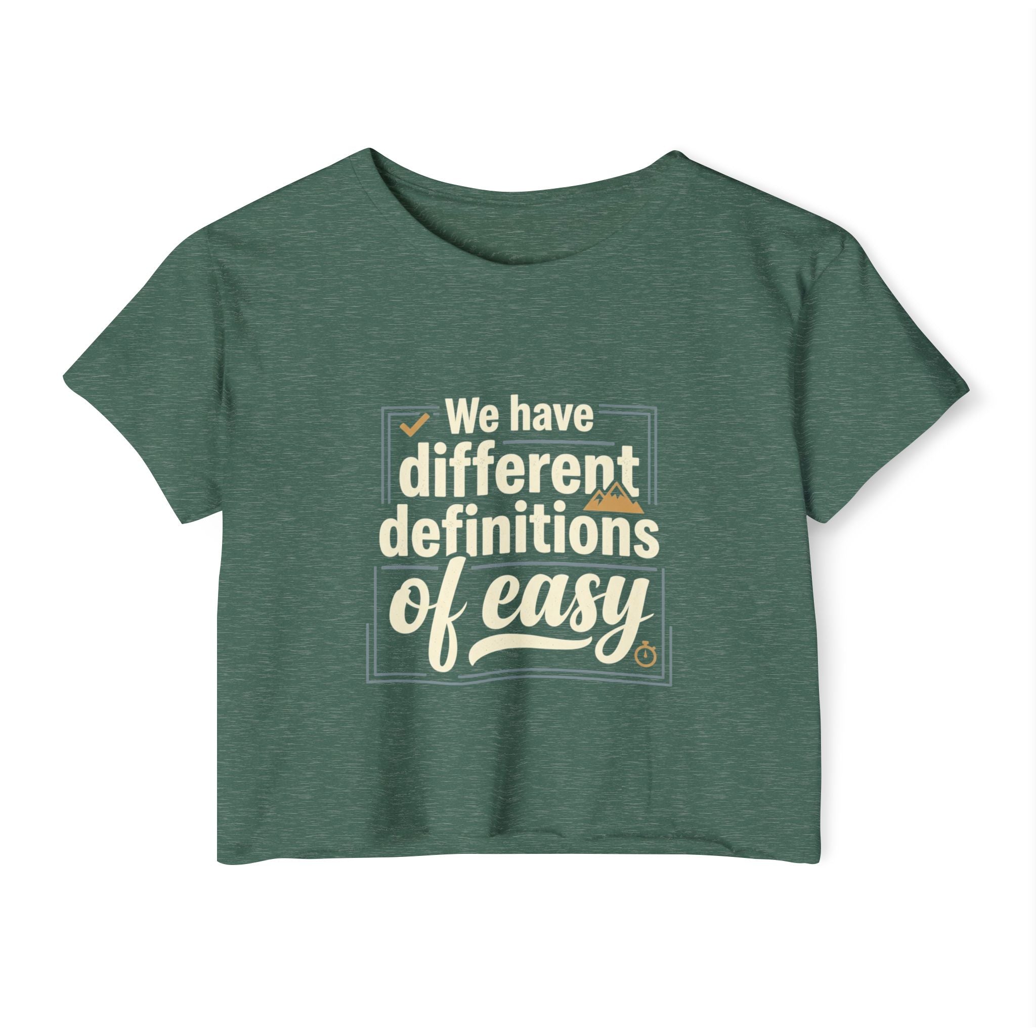 We Have Different Definitions of Easy Women's Festival Crop Top