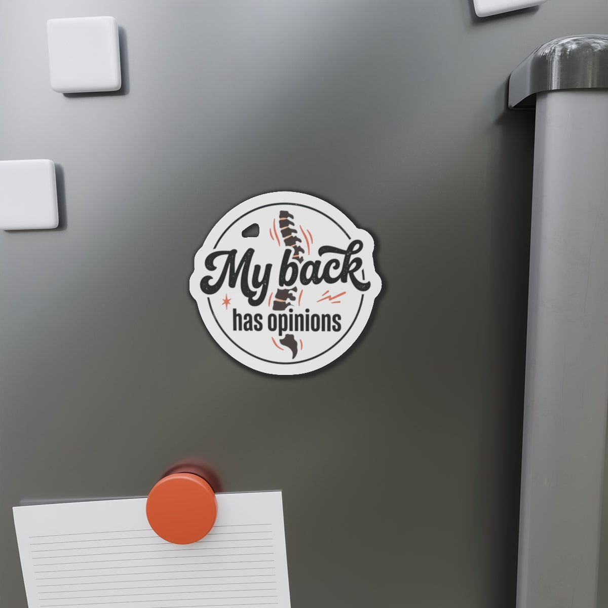 My Back Has Opinions Die-Cut Magnets