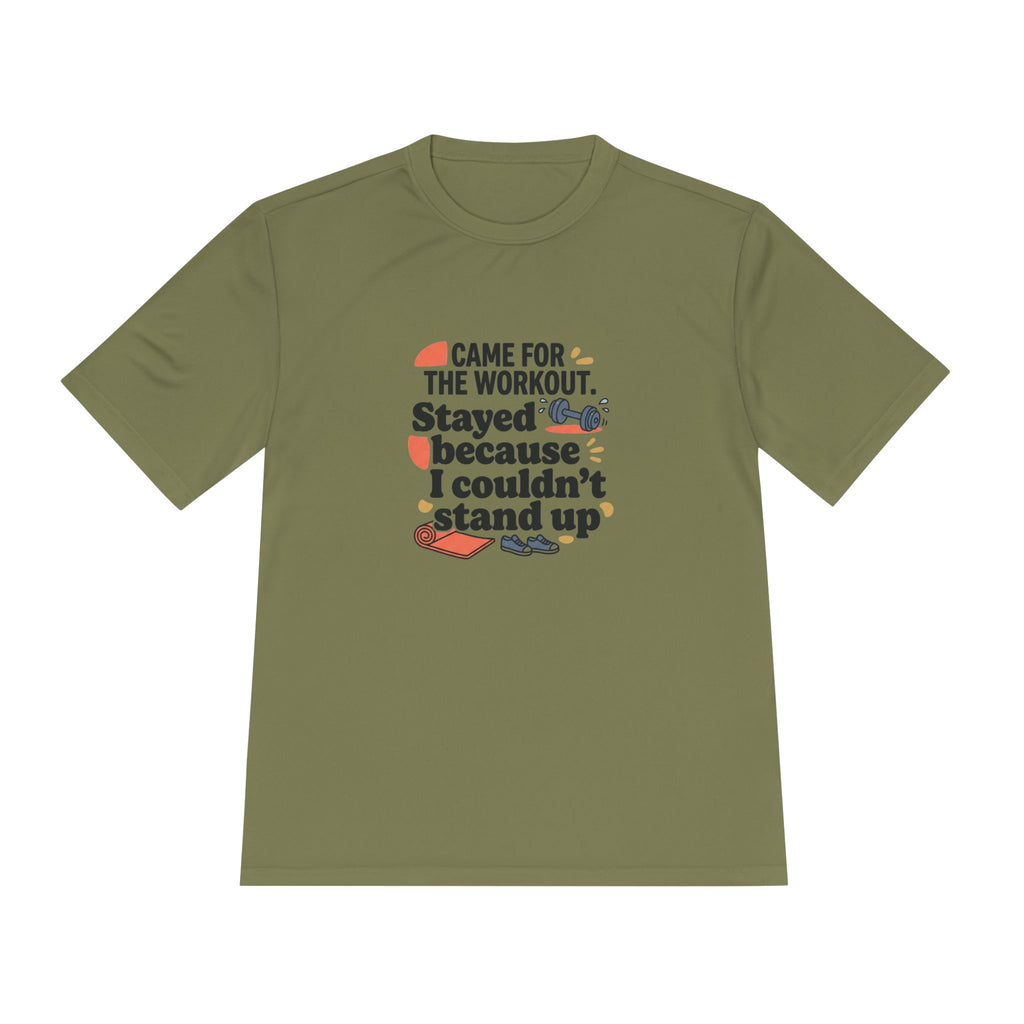 Came for the Workout Stayed Because I Couldn't Stand Up Unisex Moisture Wicking Tee