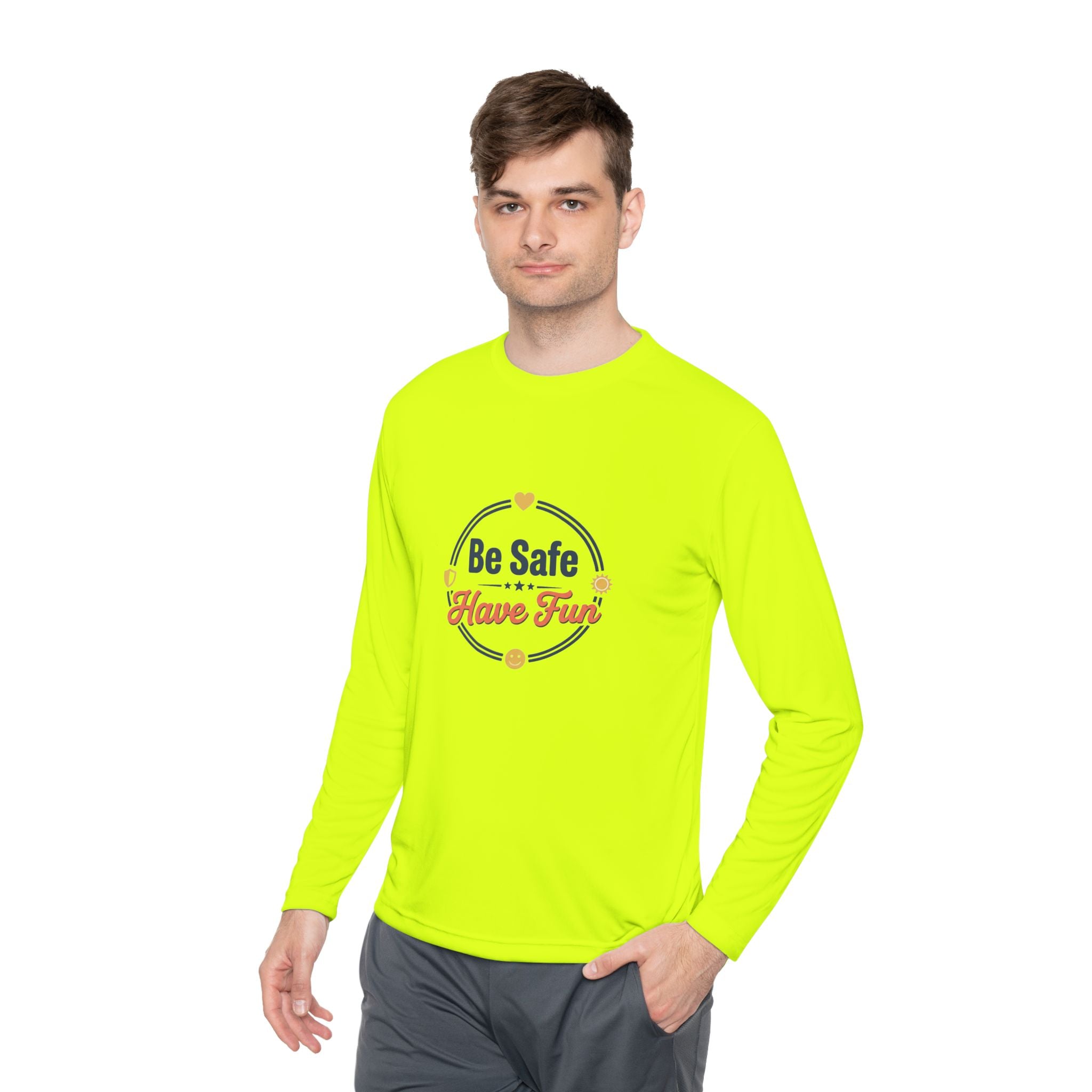 Be Safe Have Fun Unisex Lightweight Long Sleeve Tee