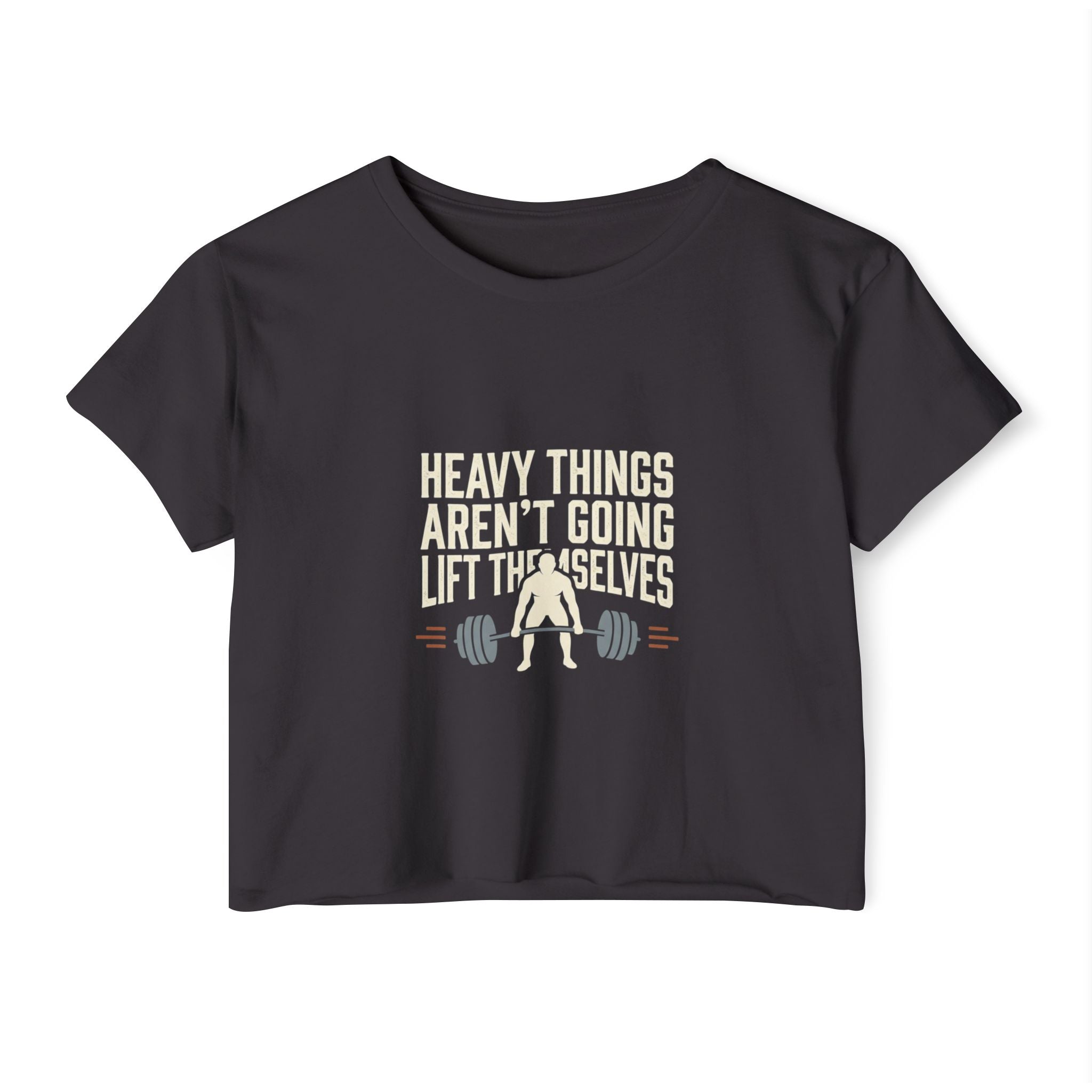 Heavy Things Aren't Going to Lift Themselves Women's Festival Crop Top