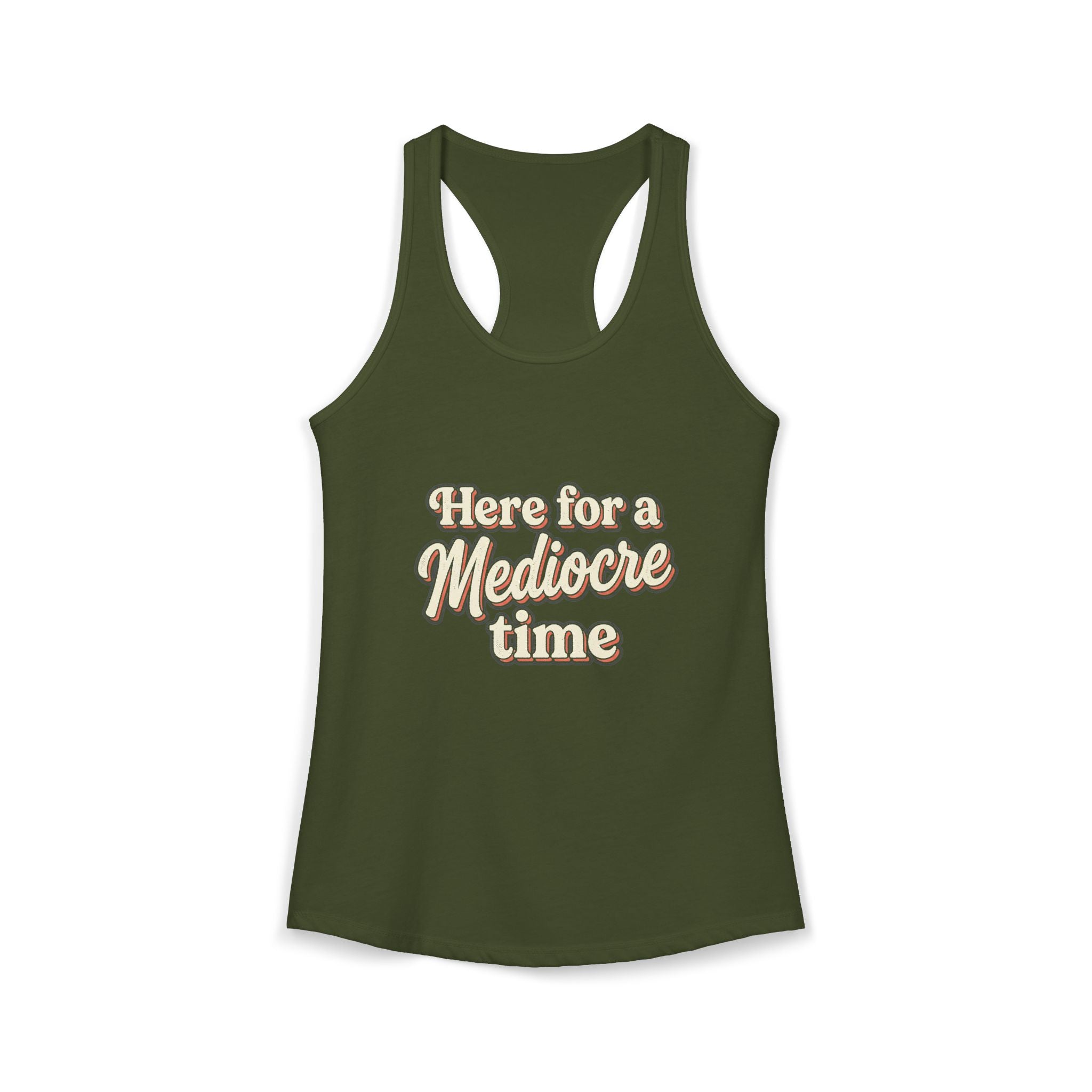 Here for a Mediocre Time Women's Ideal Racerback Tank