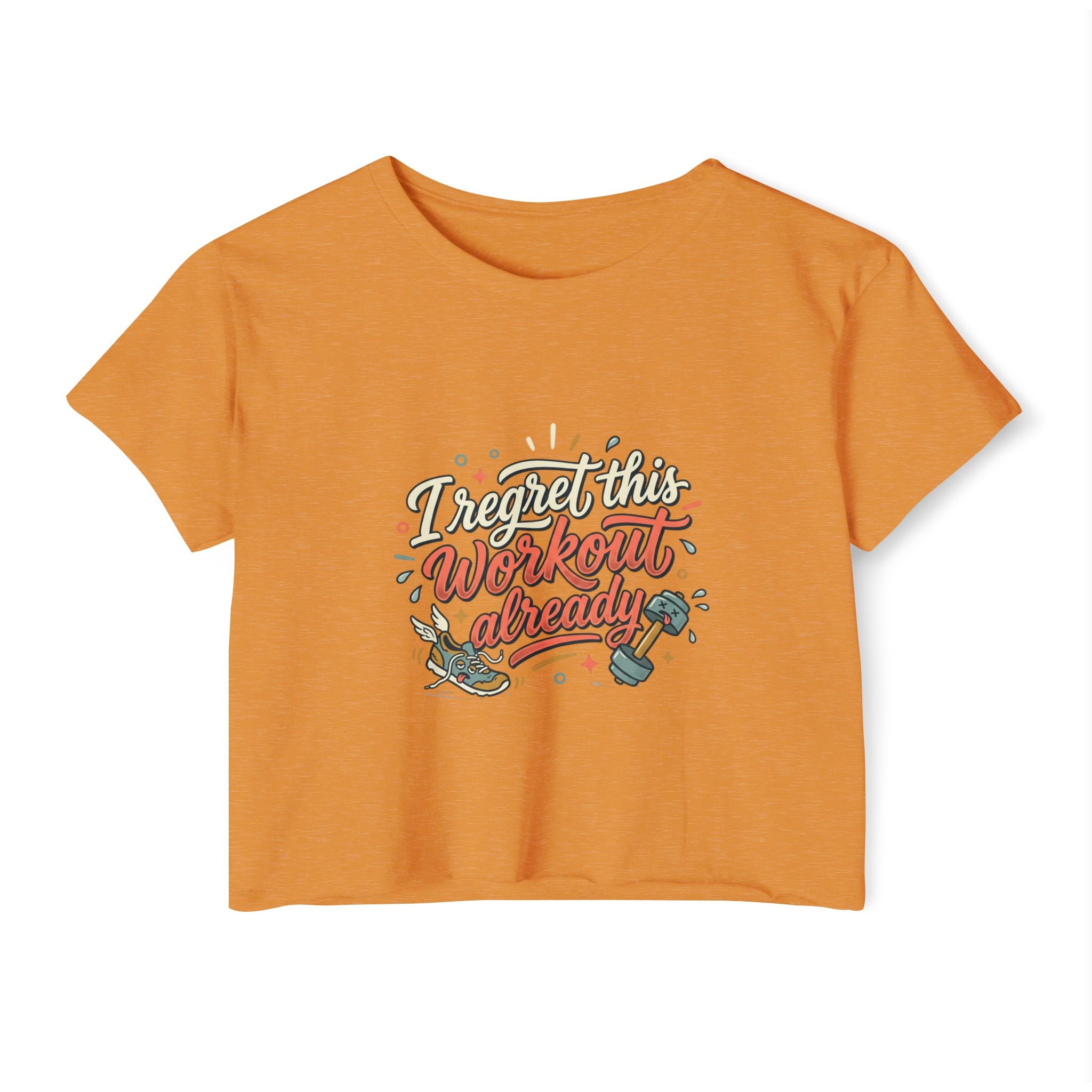 I Regret This Workout Already Women's Festival Crop Top