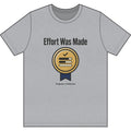 Effort was Made Dri-Power 100% Polyester T-Shirt