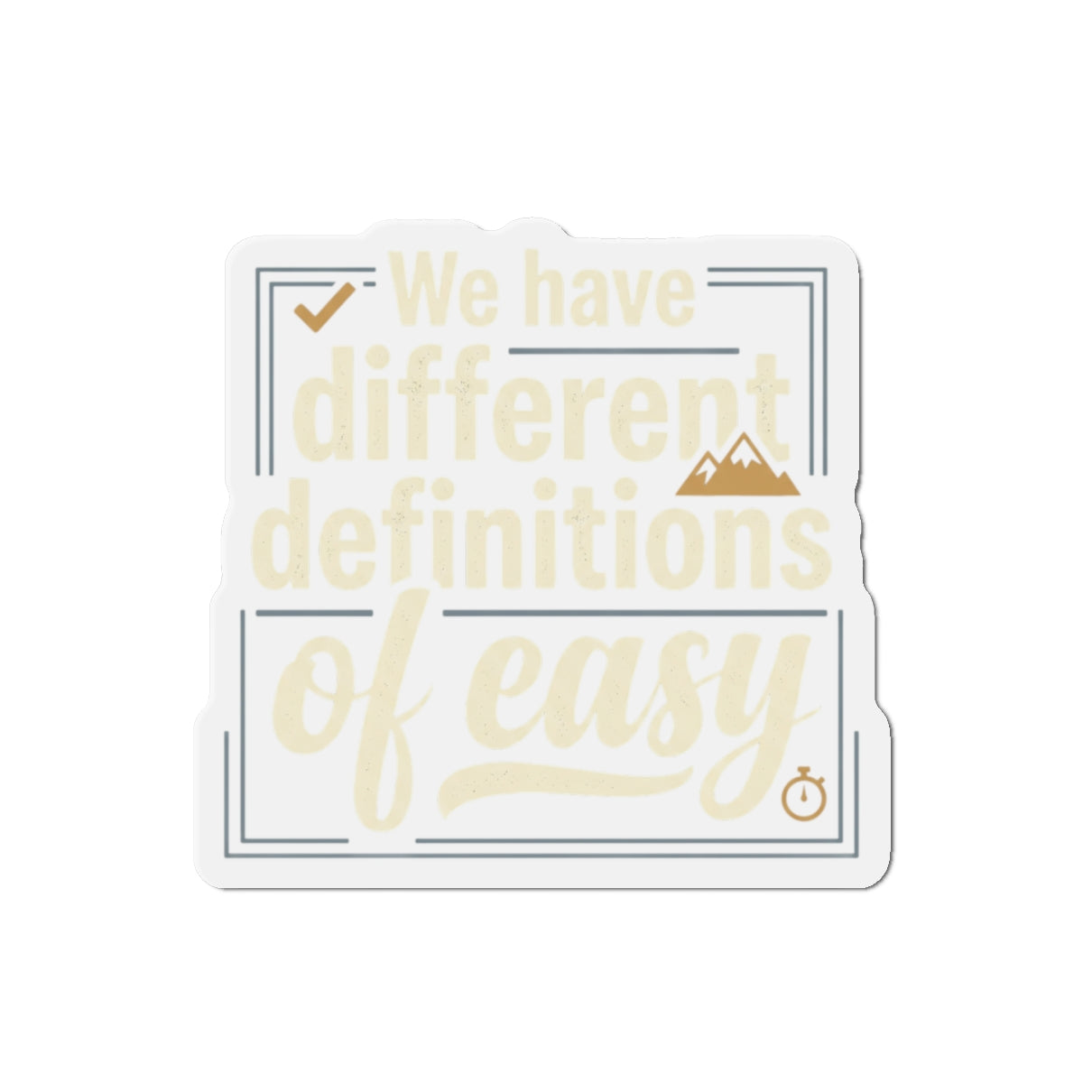 We Have Different Definitions of Easy Die-Cut Magnets