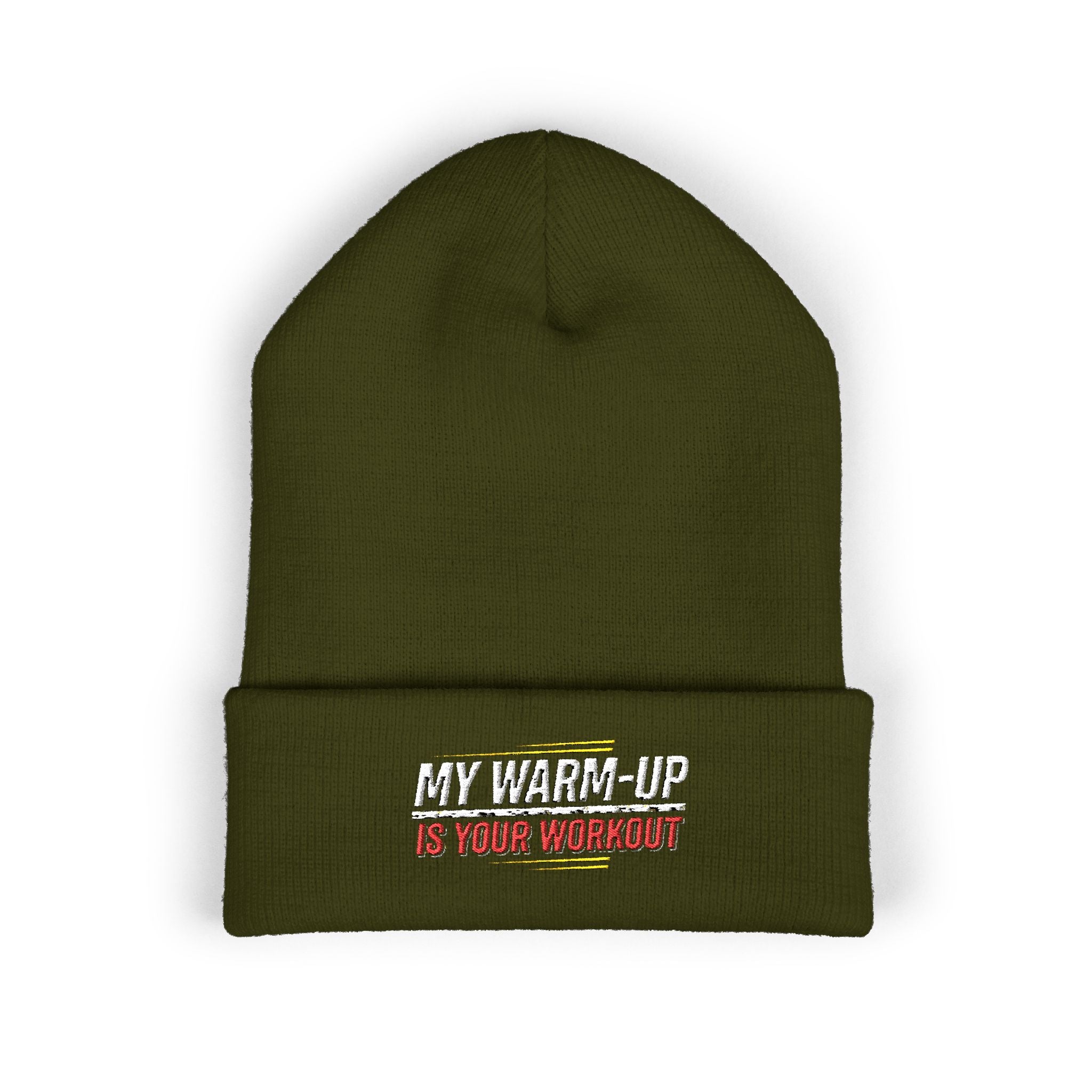 My Warm-Up is Your Workout Classic Cuffed Beanie (Embroidery)