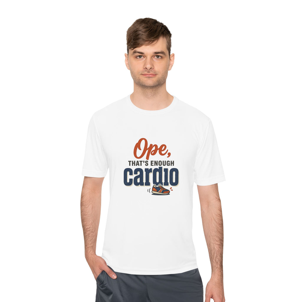 Ope, That's Enough Cardio Unisex Moisture Wicking Tee