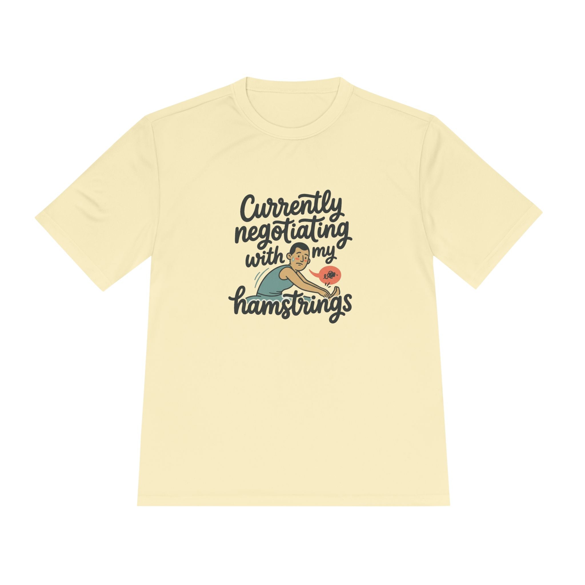Currently Negotiating with my Hamstrings Unisex Moisture Wicking Tee