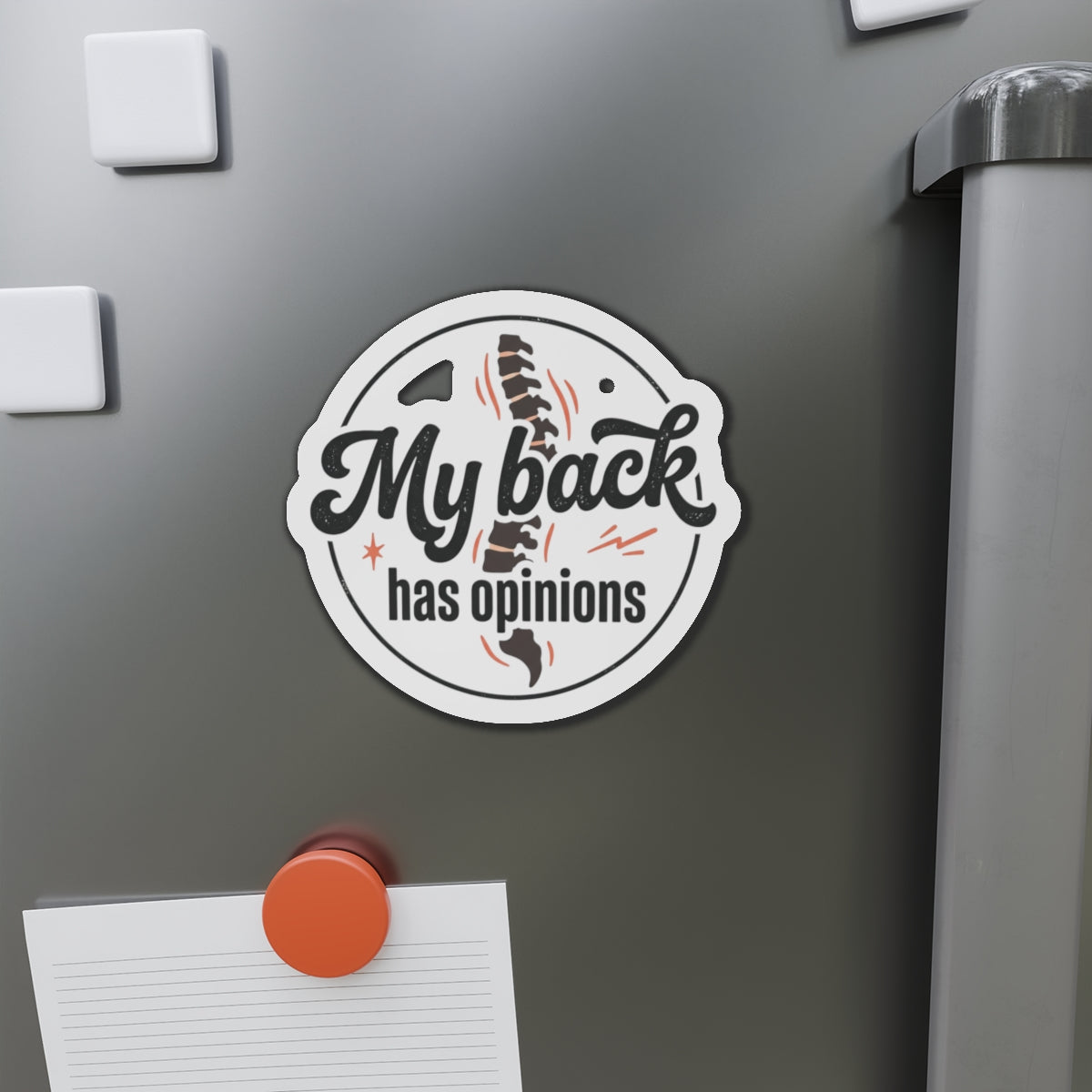 My Back Has Opinions Die-Cut Magnets