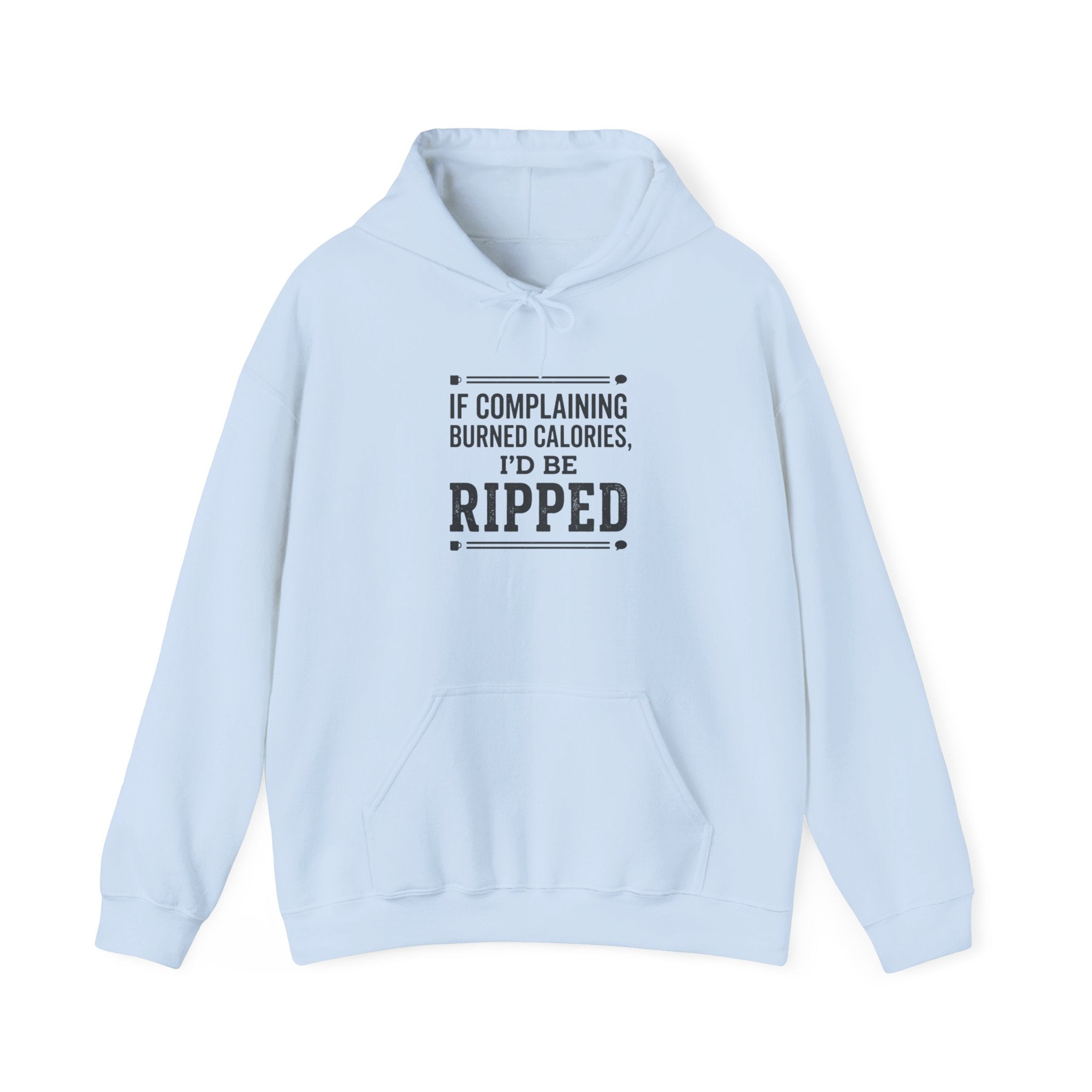 If Complaining Burned Calories Unisex Heavy Blend™ Hooded Sweatshirt