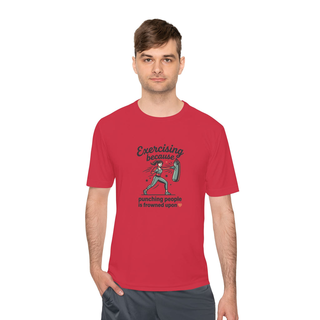 Exercising Because Punching People is Frowned Upon Unisex Moisture Wicking Tee
