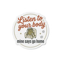 Listen to Your Body Die-Cut Magnets