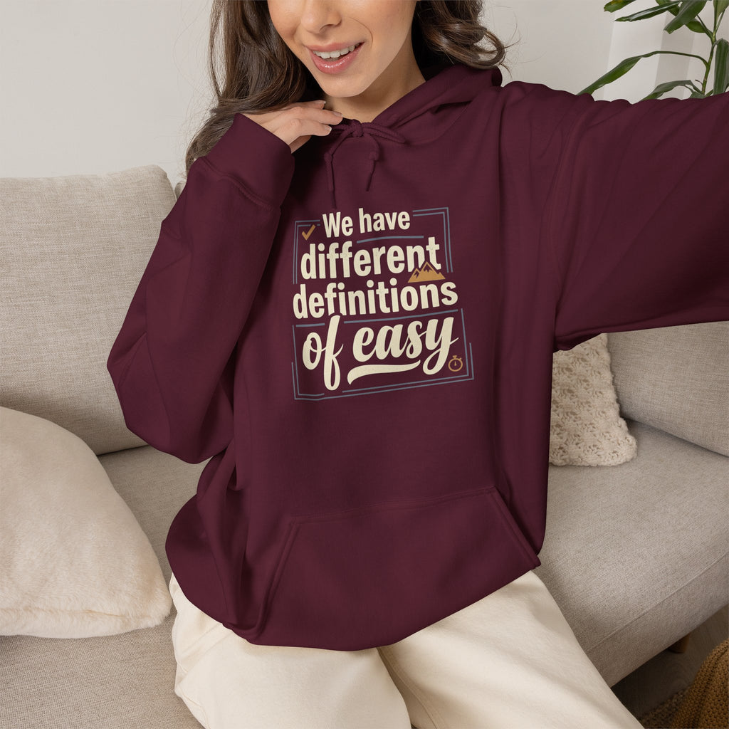 We Have Different Definitions of Easy Unisex Heavy Blend™ Hooded Sweatshirt