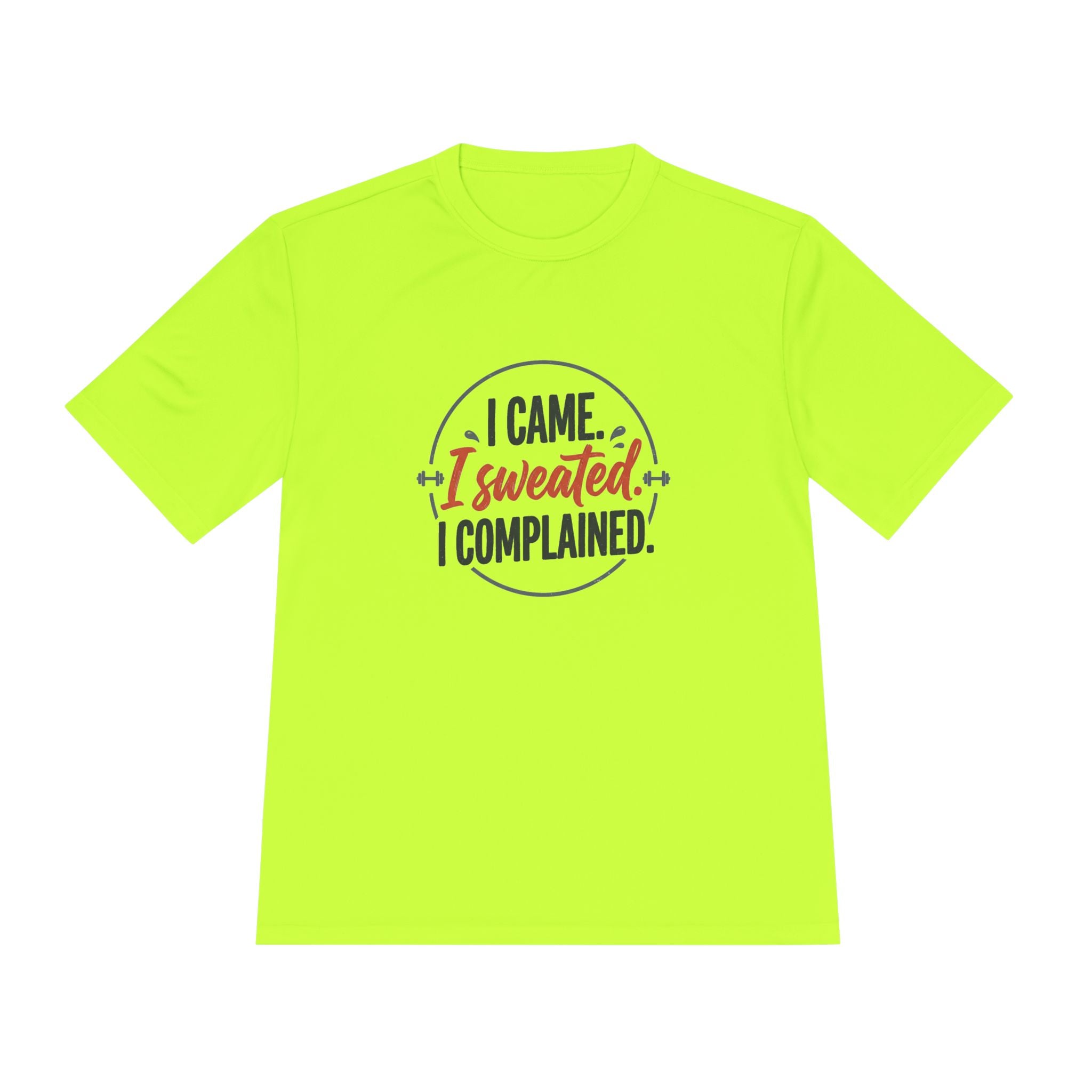 I Came I Sweated I Complained Unisex Moisture Wicking Tee