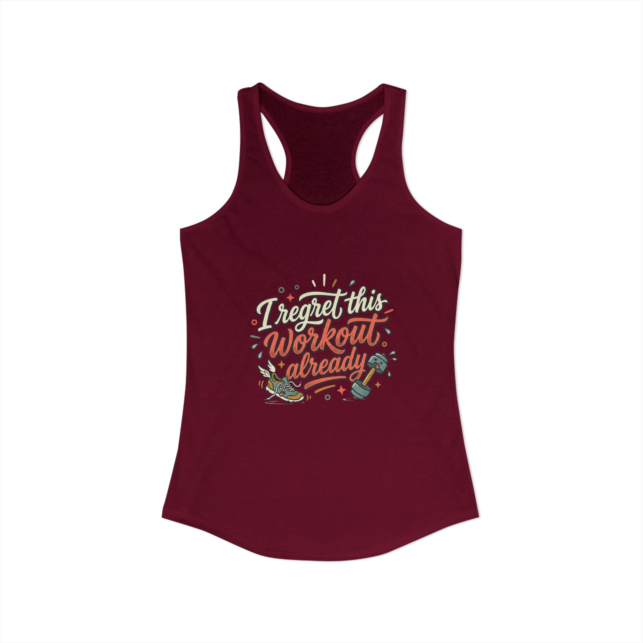 I Regret This Workout Already Women's Ideal Racerback Tank