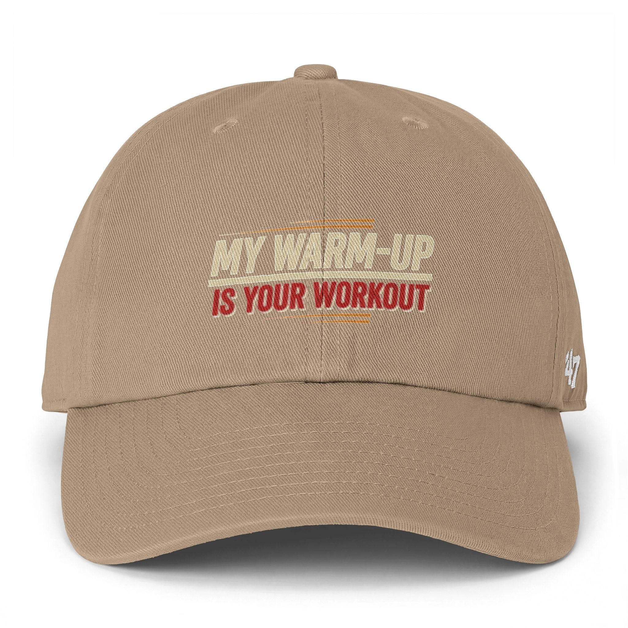 My Warm-Up is Your Workout Clean Up Cap