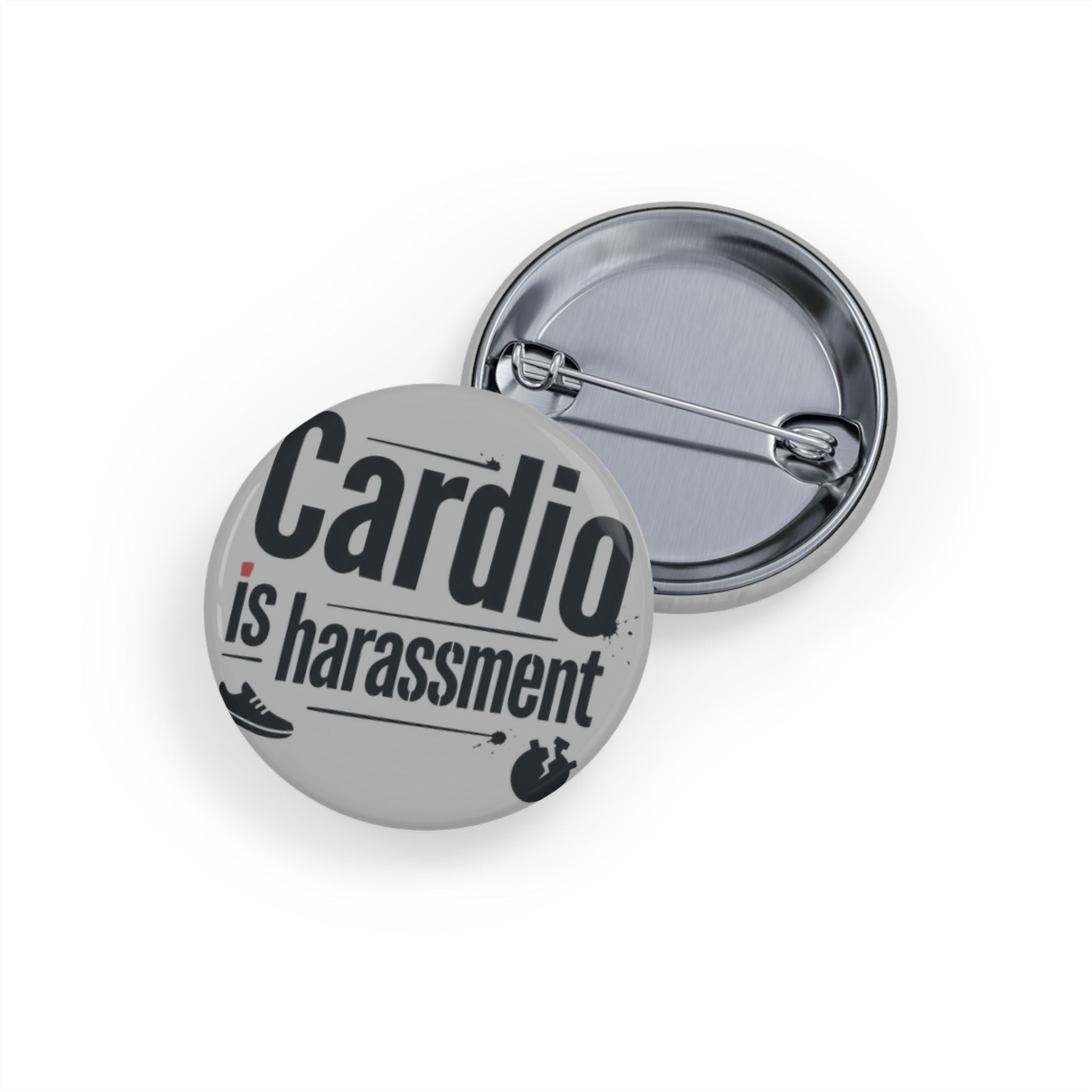 Cardio is Harassment Round Pins