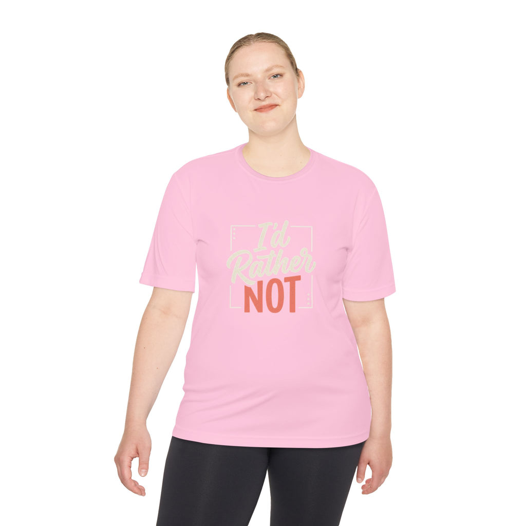 I'd Rather Not Unisex Moisture Wicking Tee