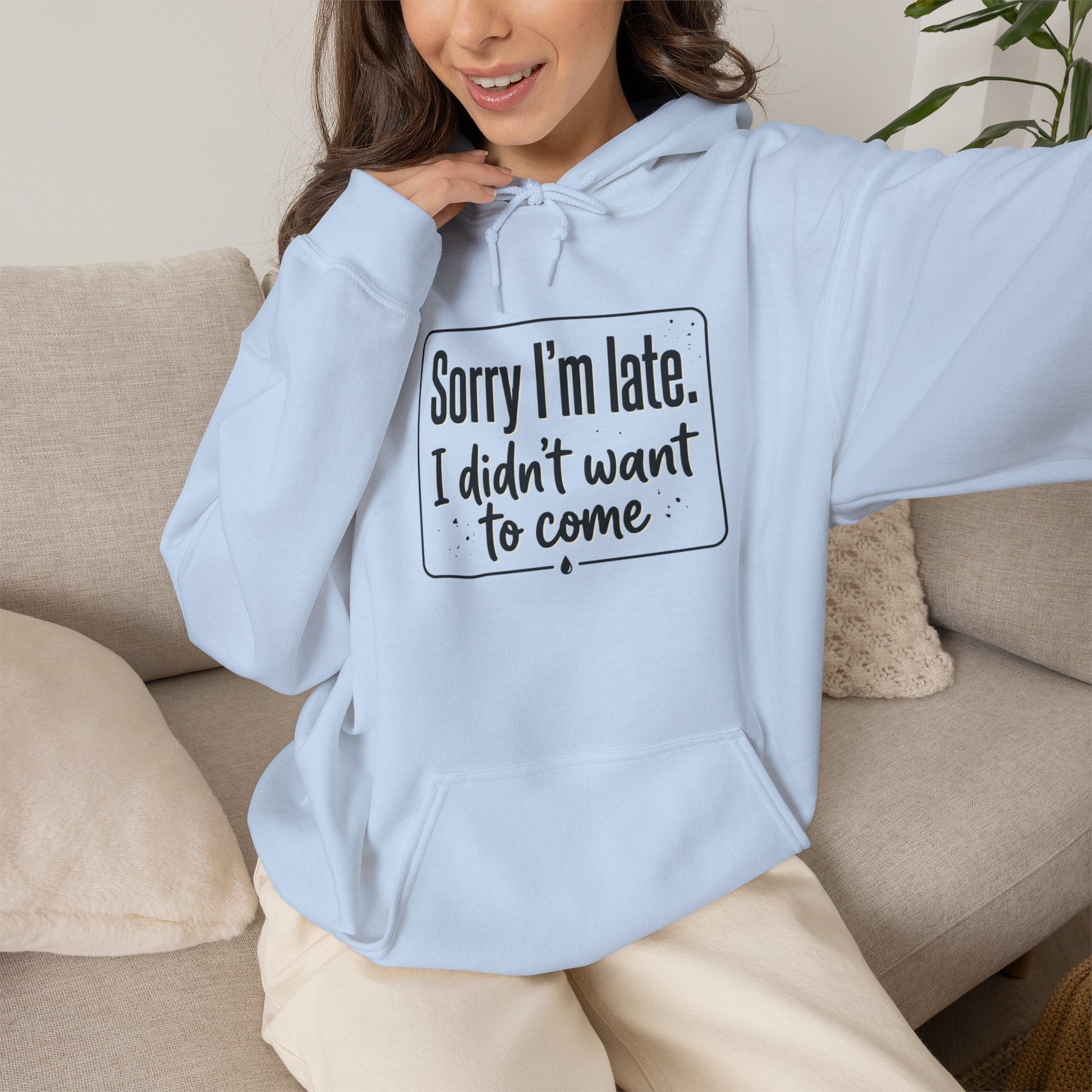 Sorry I'm Late I Didn't Want to Come Unisex Heavy Blend™ Hooded Sweatshirt
