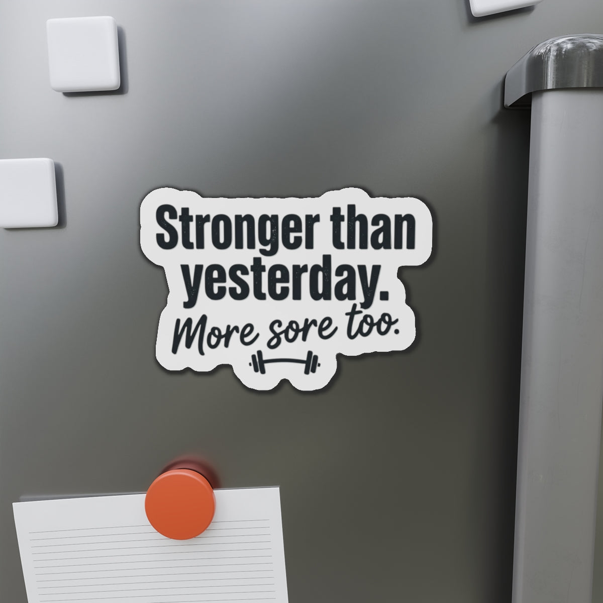 Stronger Than Yesterday Die-Cut Magnets