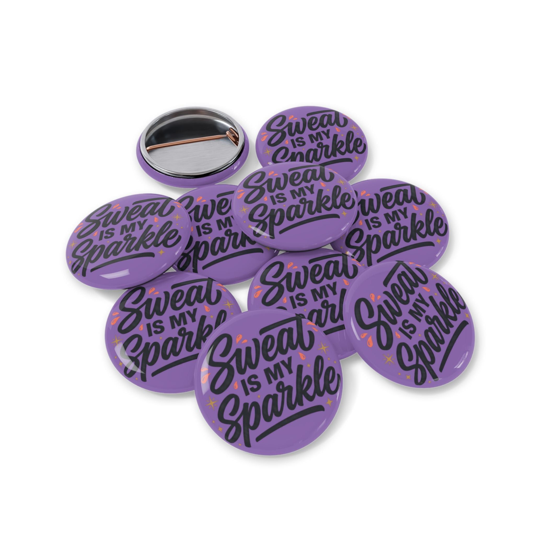Sweat is My Sparkle Round Pins