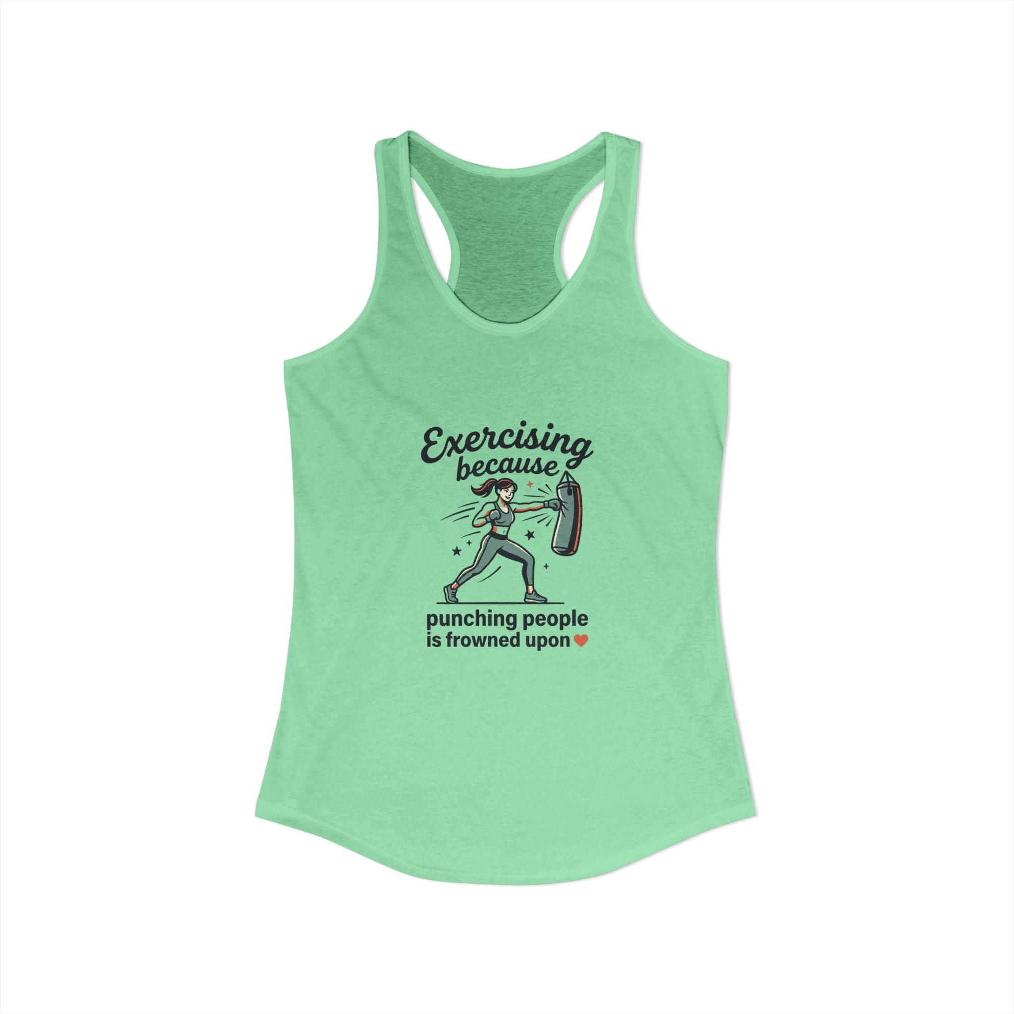 Exercising Because Punching People is Frowned Upon Women's Ideal Racerback Tank