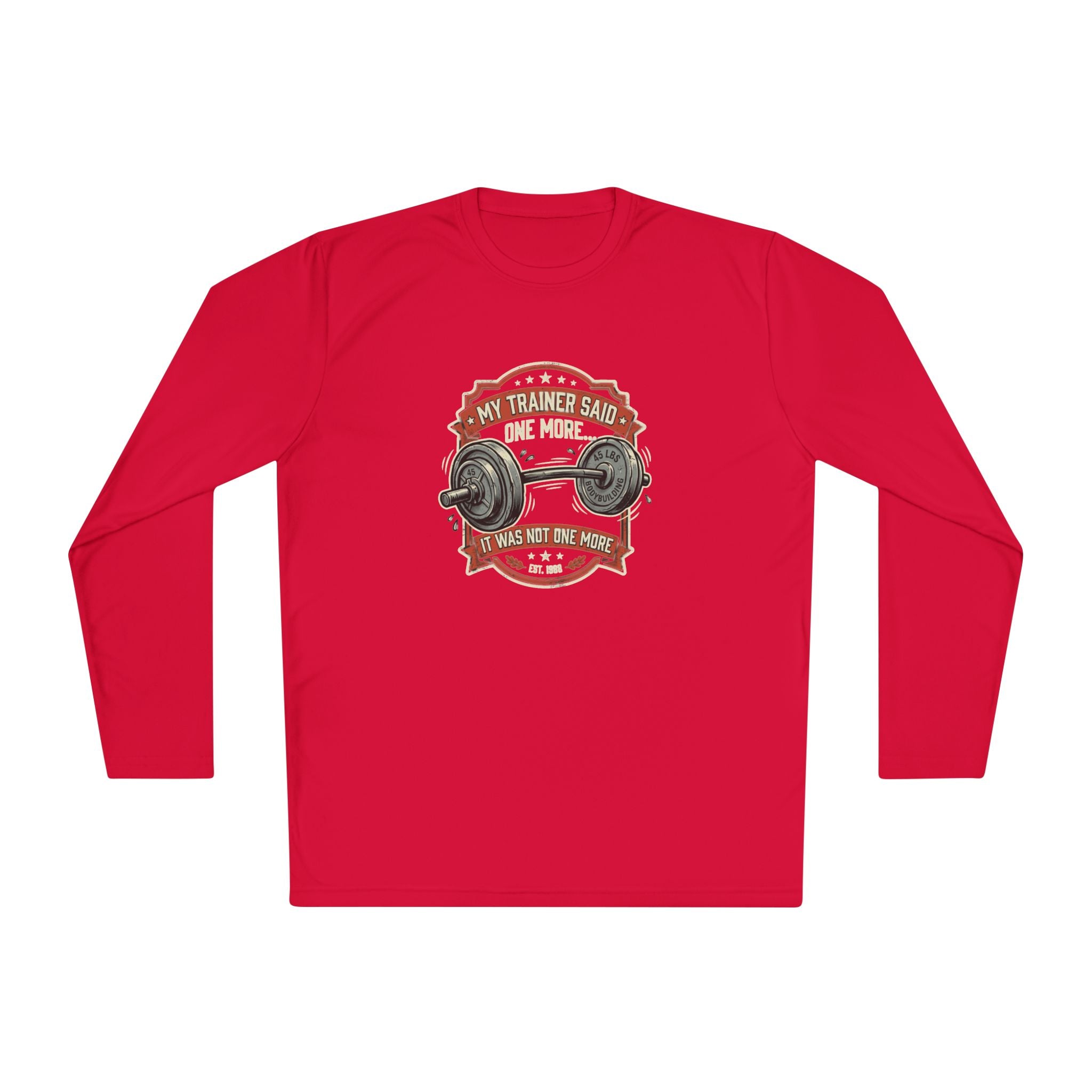 My Trainer Said... Unisex Lightweight Long Sleeve Tee