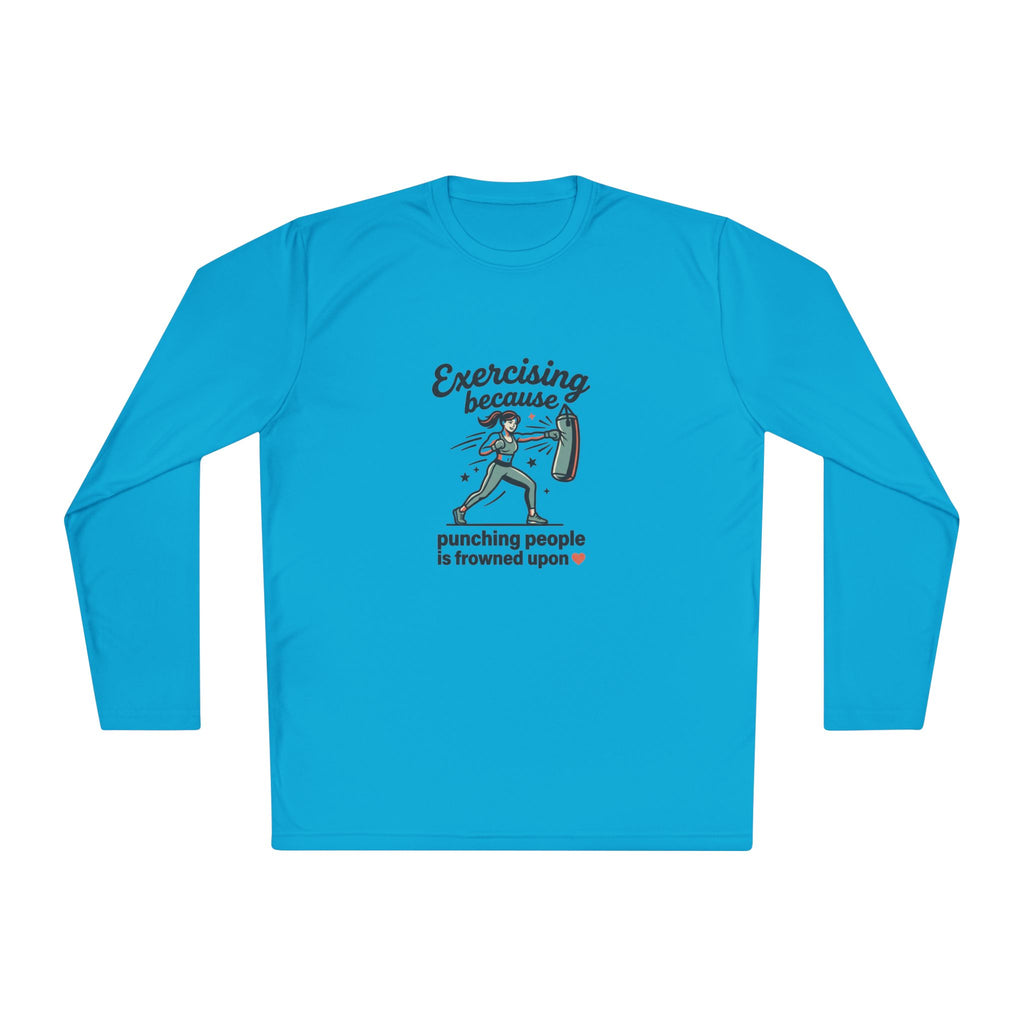 Exercising Because Punching People is Frowned Upon Unisex Lightweight Long Sleeve Tee
