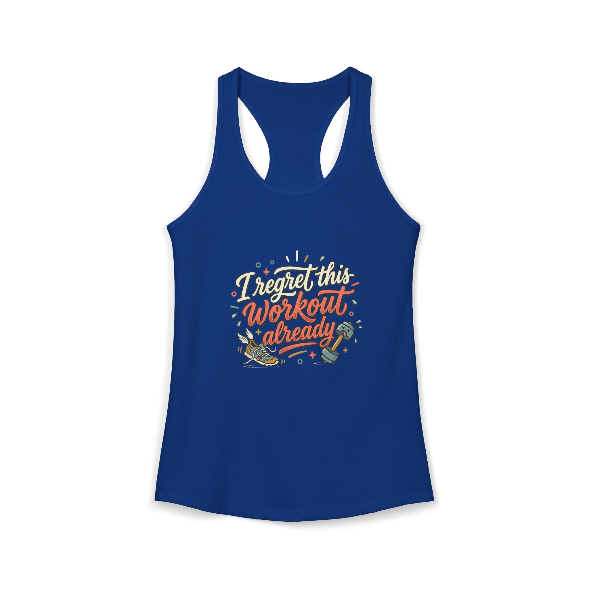 I Regret This Workout Already Women's Ideal Racerback Tank