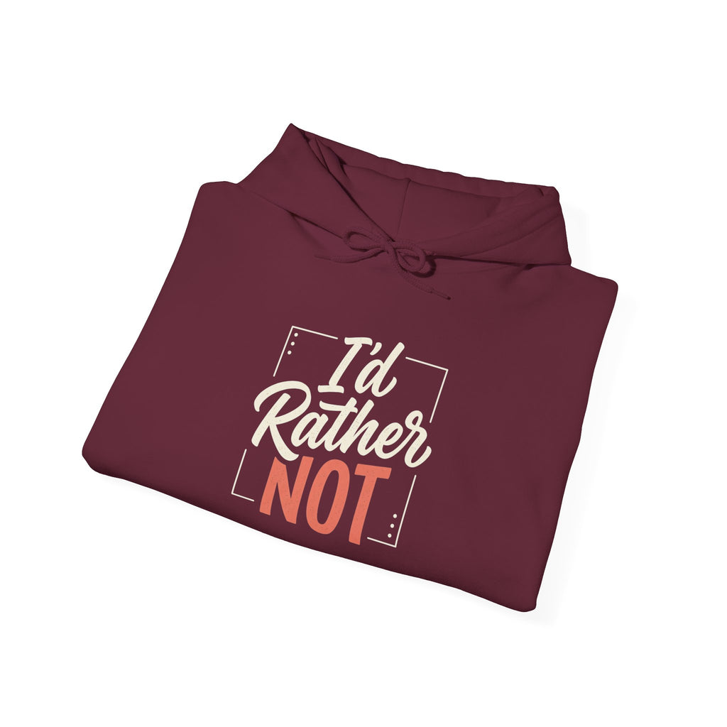 I'd Rather Not Unisex Heavy Blend™ Hooded Sweatshirt
