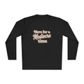 Here for a Mediocre Time Unisex Lightweight Long Sleeve Tee